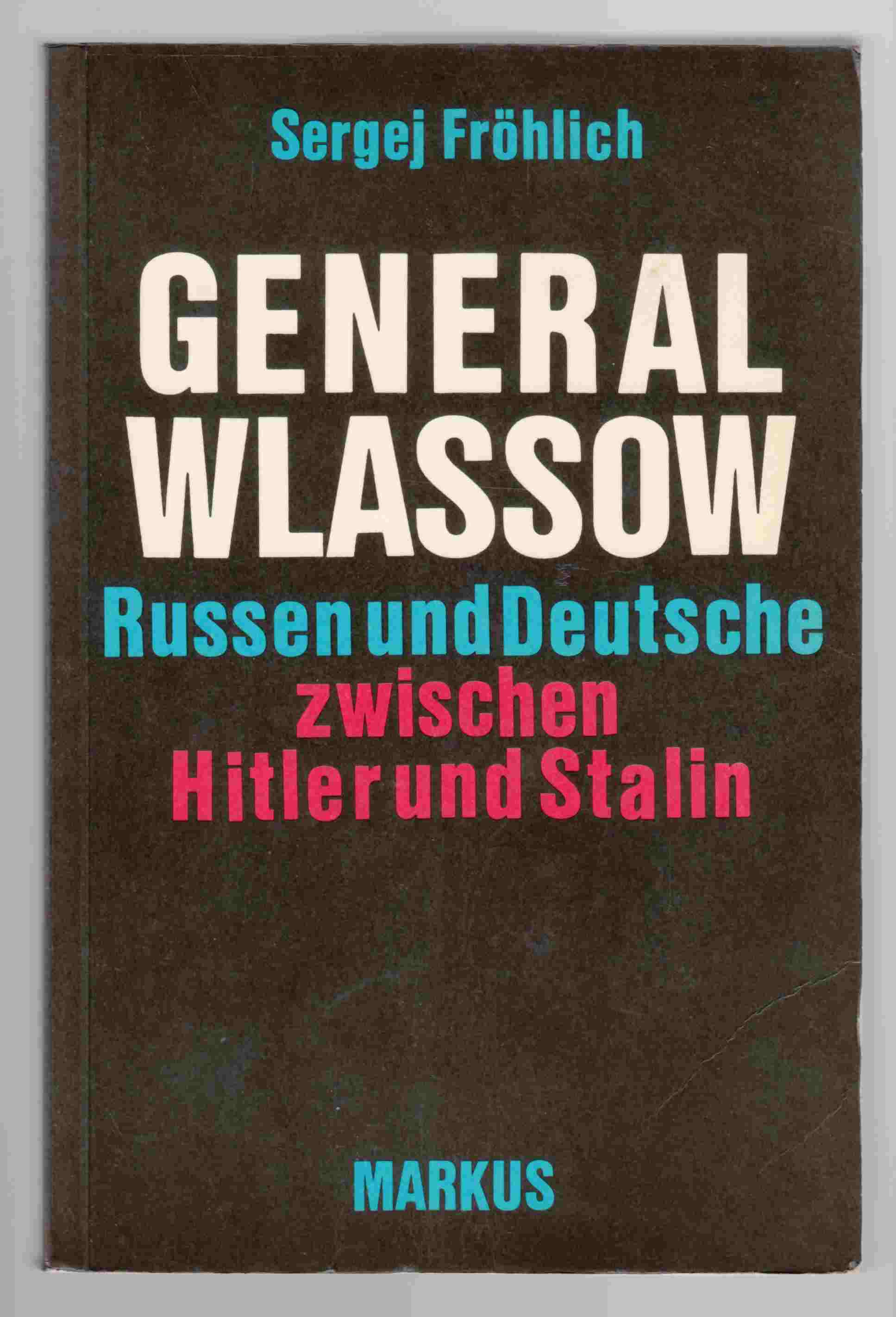 Image for General Wlassow Russen und Deutsch Zwischen Hitler und Stalin