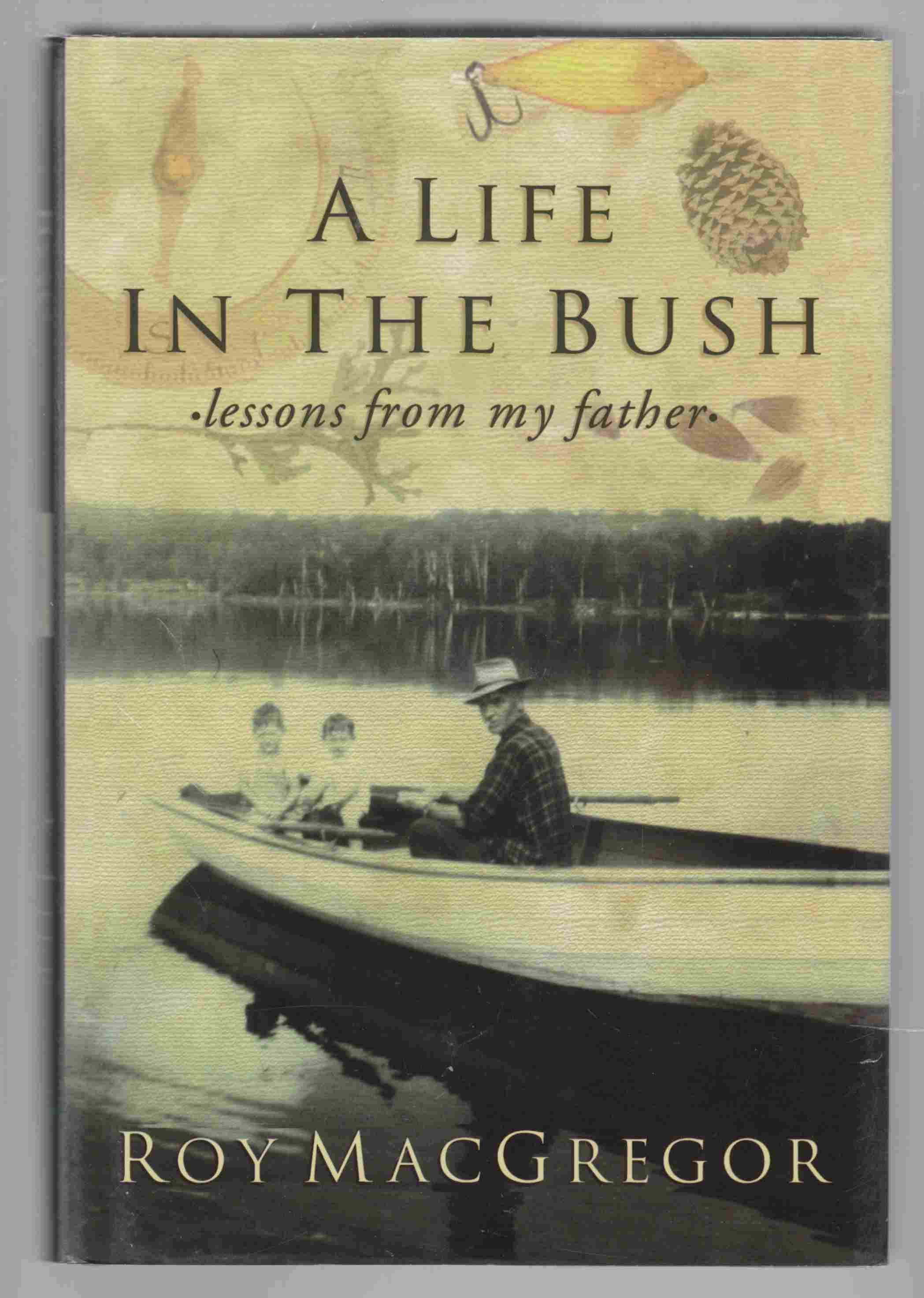 Image for A Life in the Bush Lessons from My Father