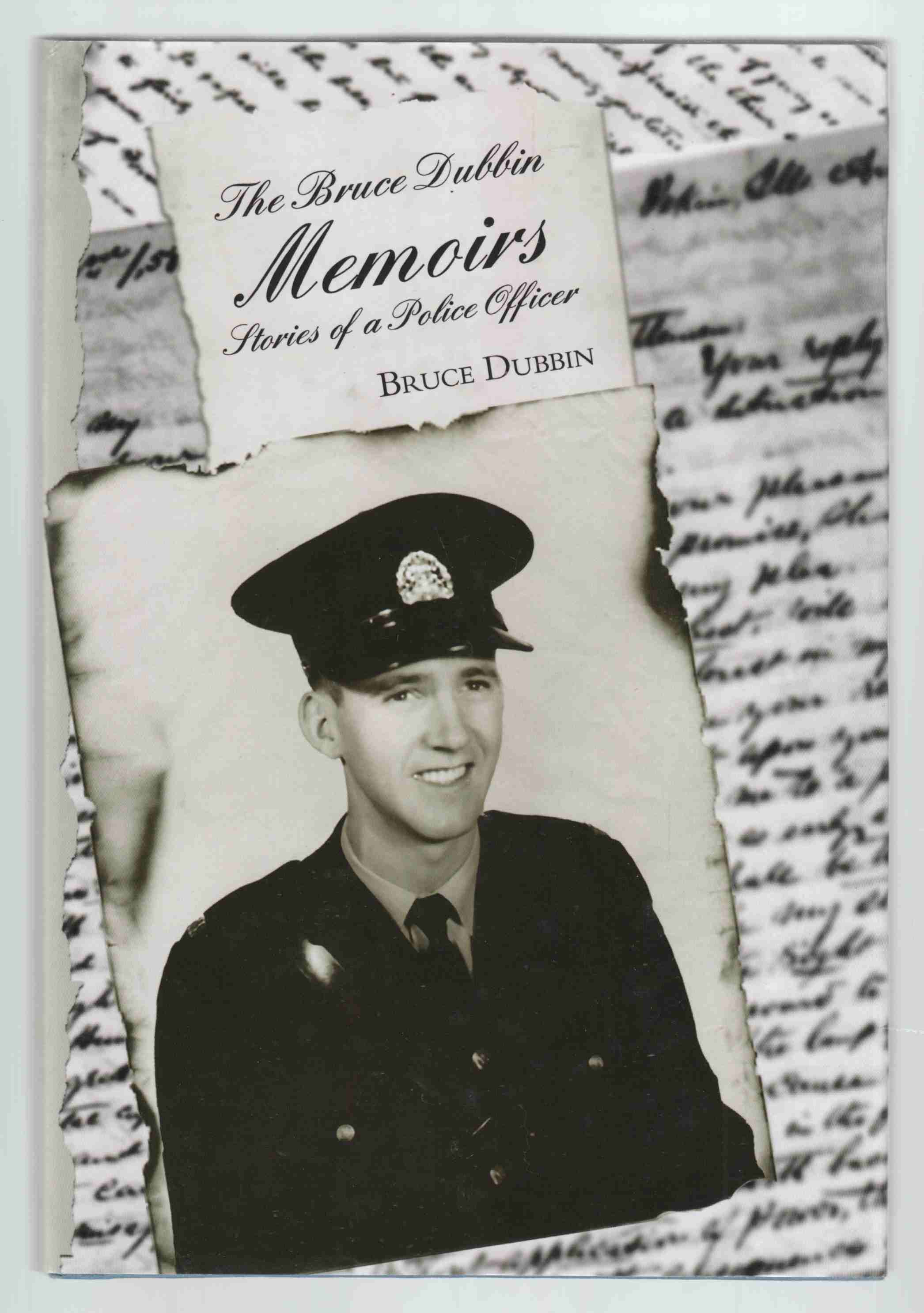 Image for The Bruce Dubbin Memoirs Stories of a Police Officer