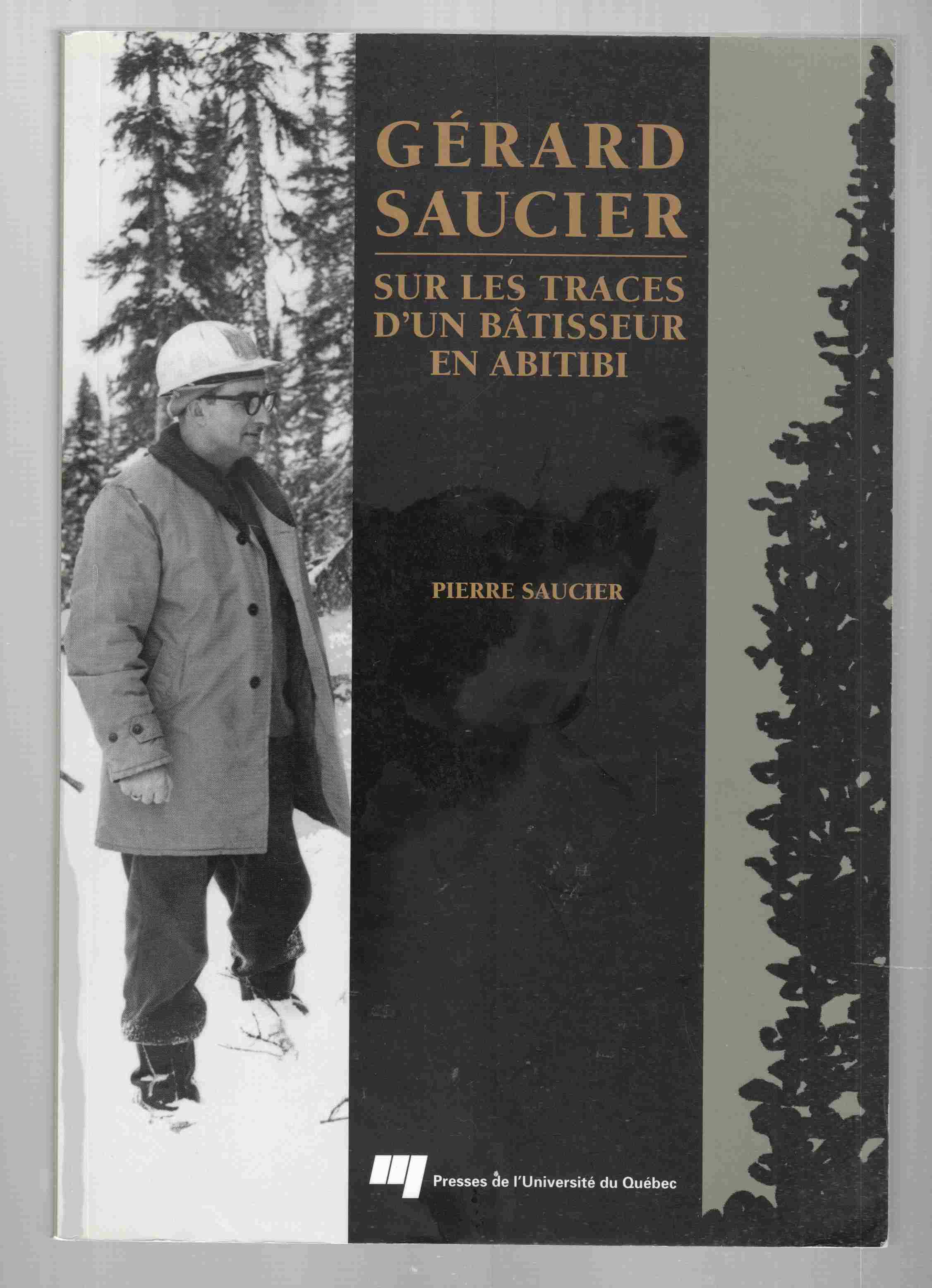 Image for Gerard Saucier: Sur Les Traces D'Un Batisseur En Abitibi