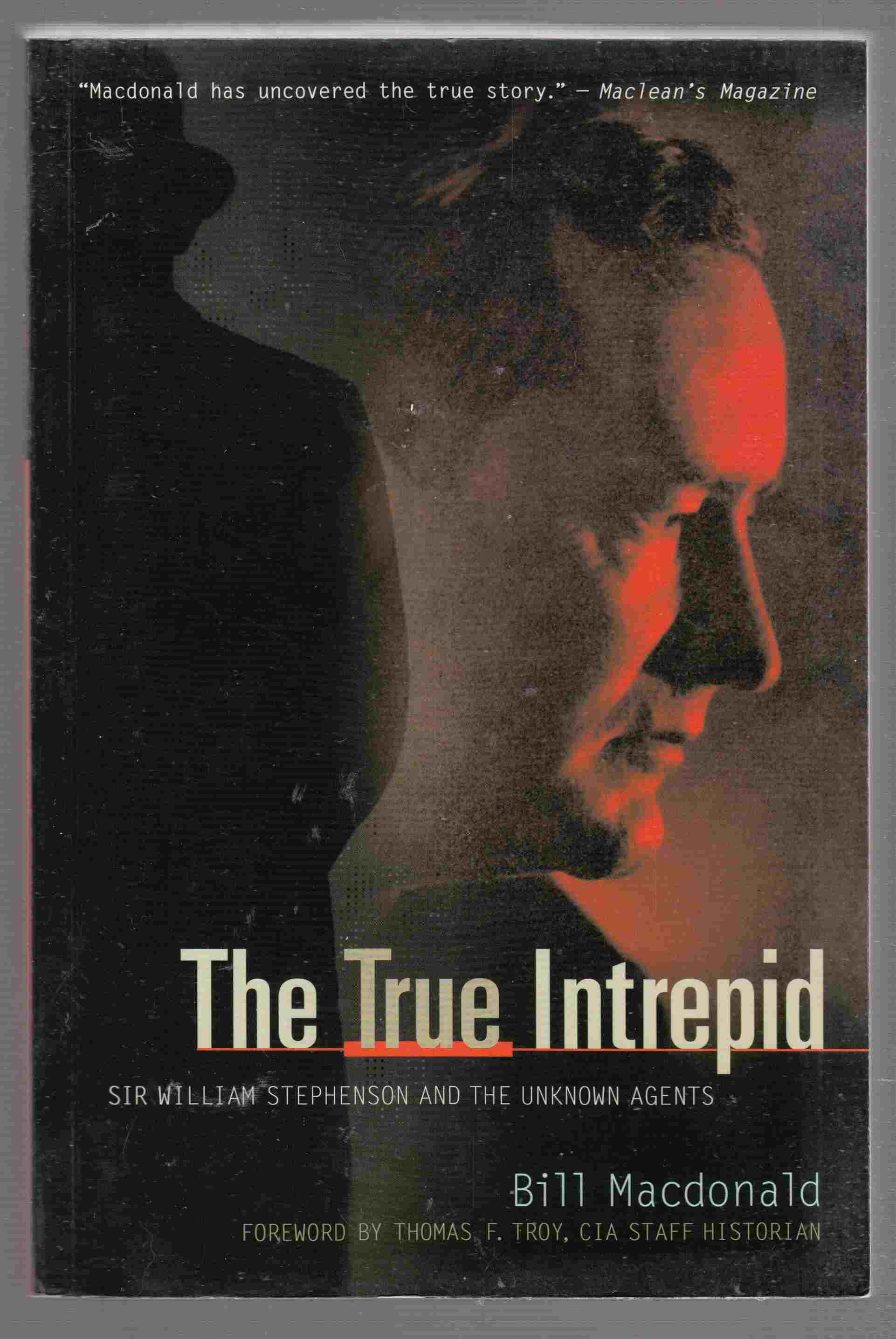 The True Intrepid William Stephenson and the Unknown Agents Image for The True Intrepid William Stephenson and the Unknown Agents