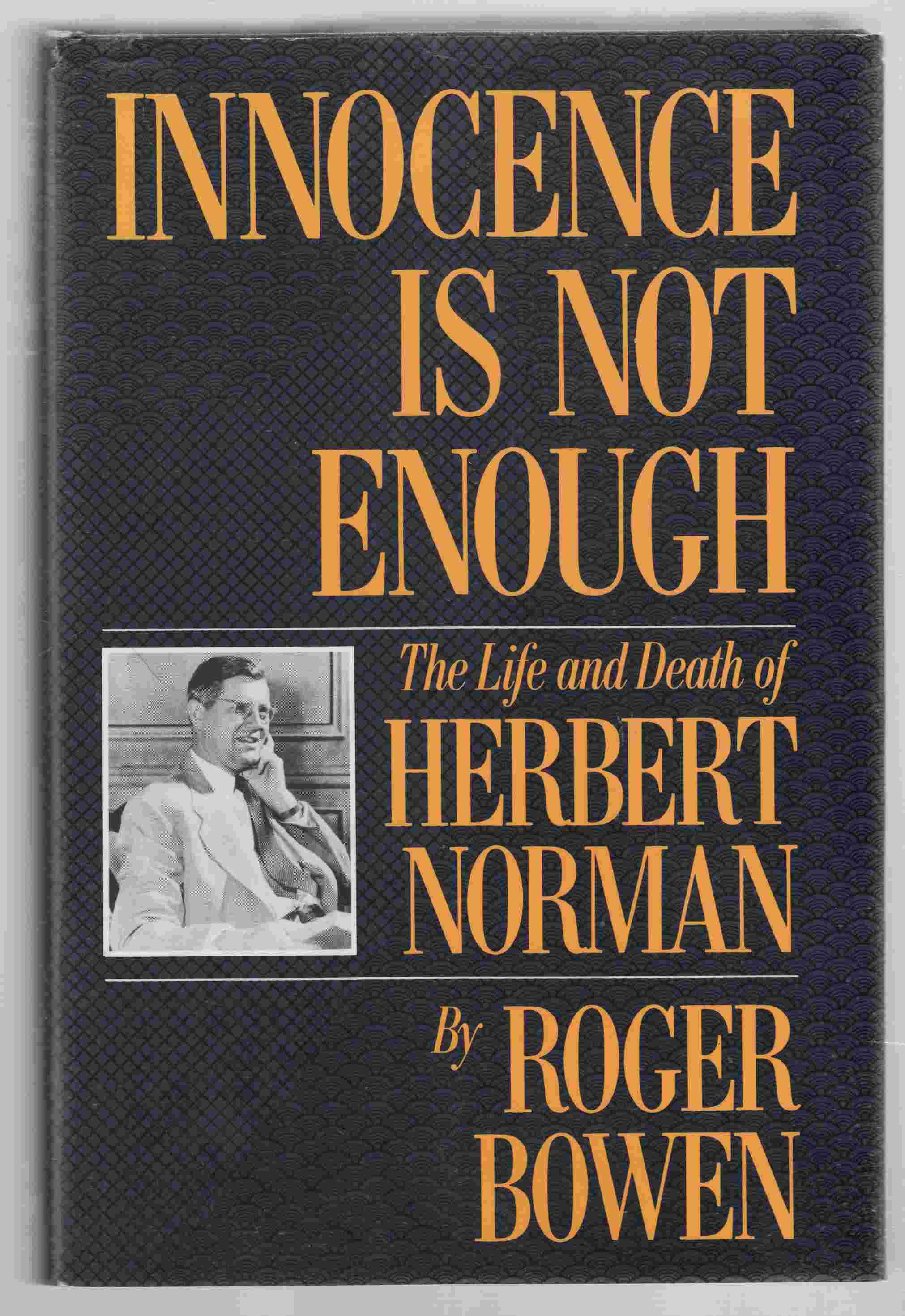 Image for Innocence is Not Enough Life and Death of Herbert Norman