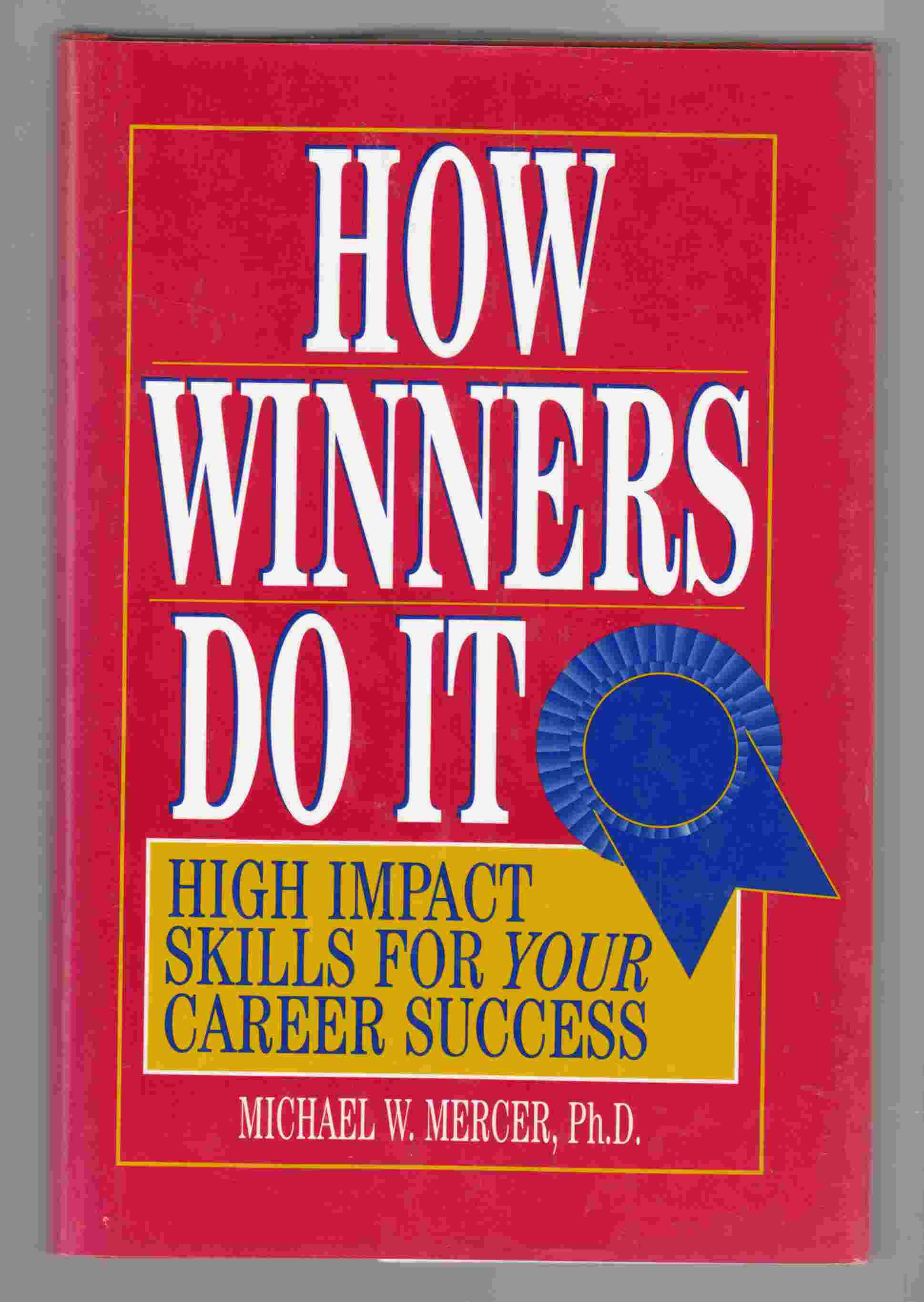 Image for How Winners Do It: High Impact Skills for Your Career Success