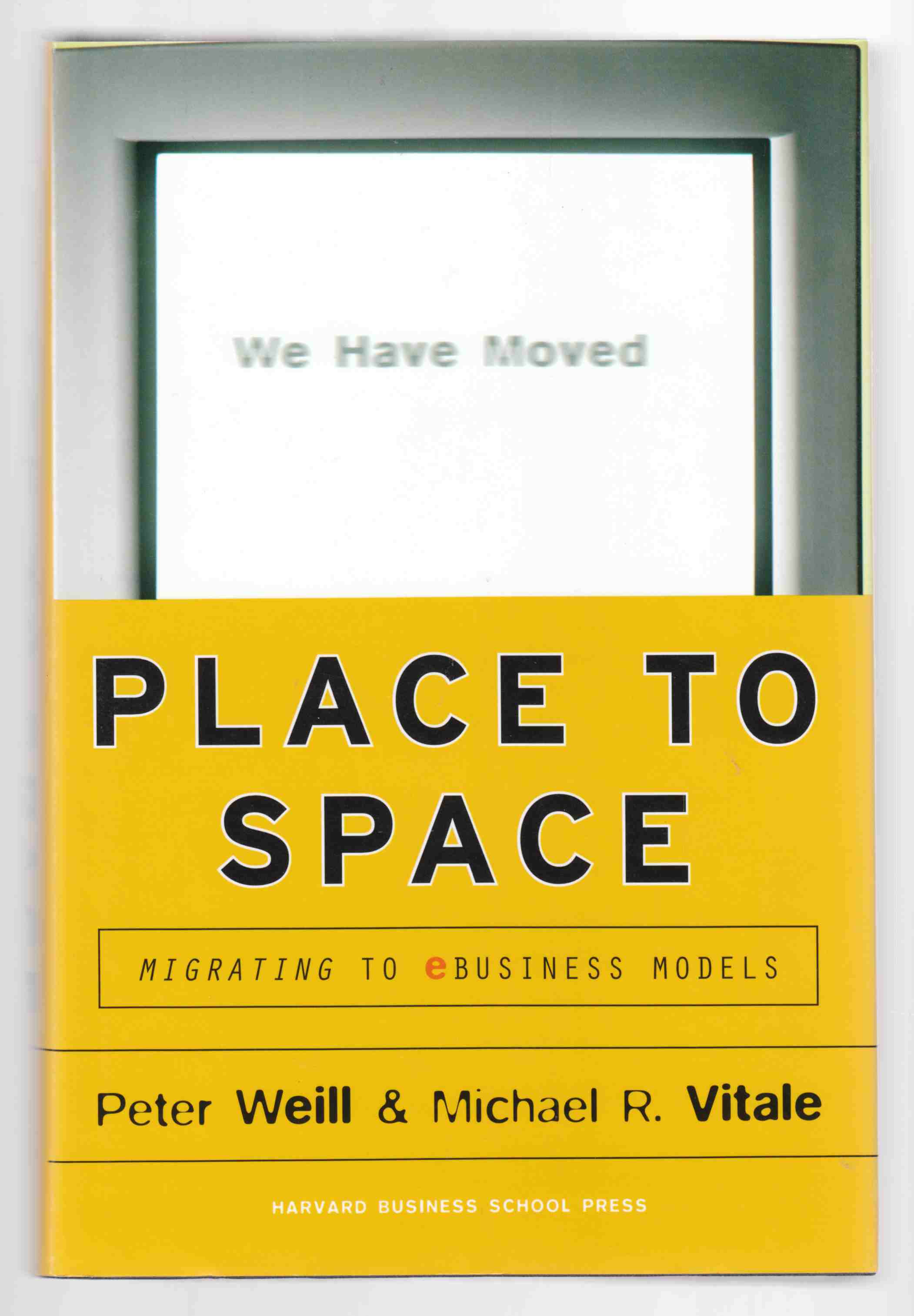 Image for Place to Space: Migrating to e-Business Models