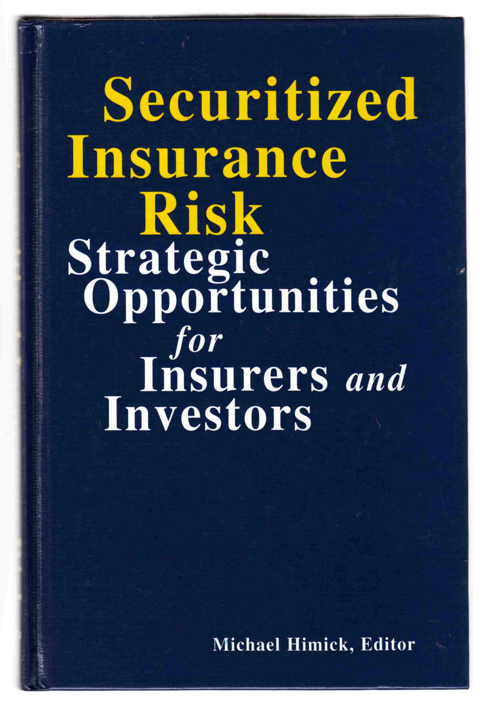 Image for Securitized Insurance Risk Strategic Opportunities for Insurers and Investors