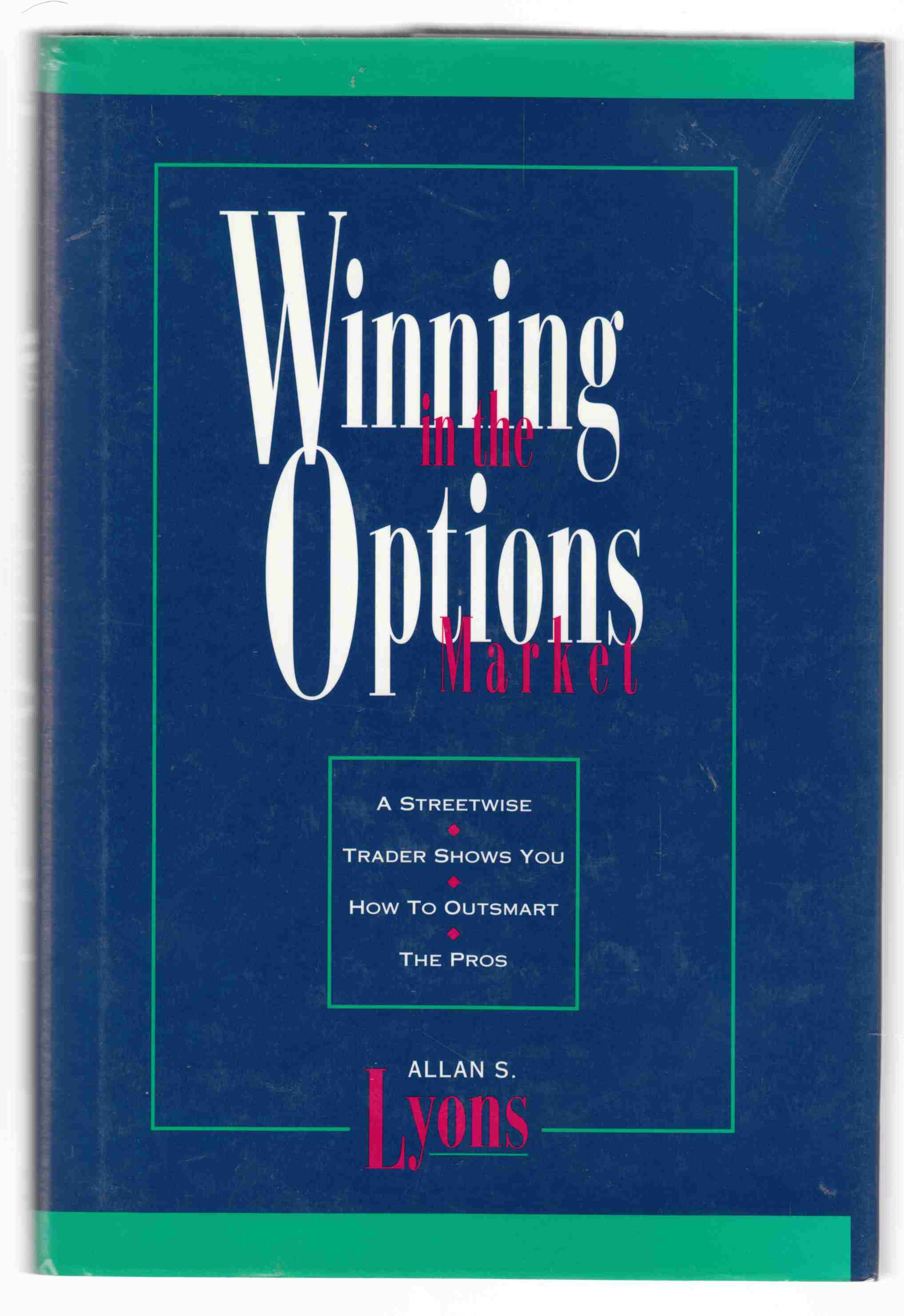 Image for Winning in the Options Market A Streetwise Trader Shows You How to Outsmart the Pros