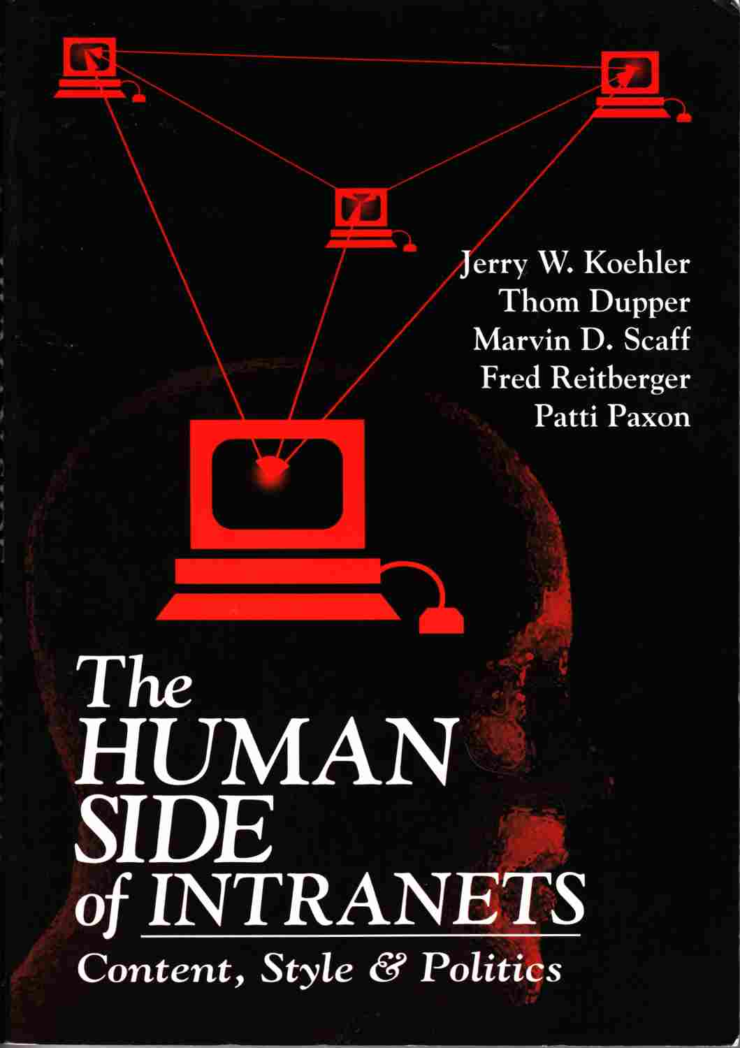 Image for The Human Side of Intranets Content, Style and Politics