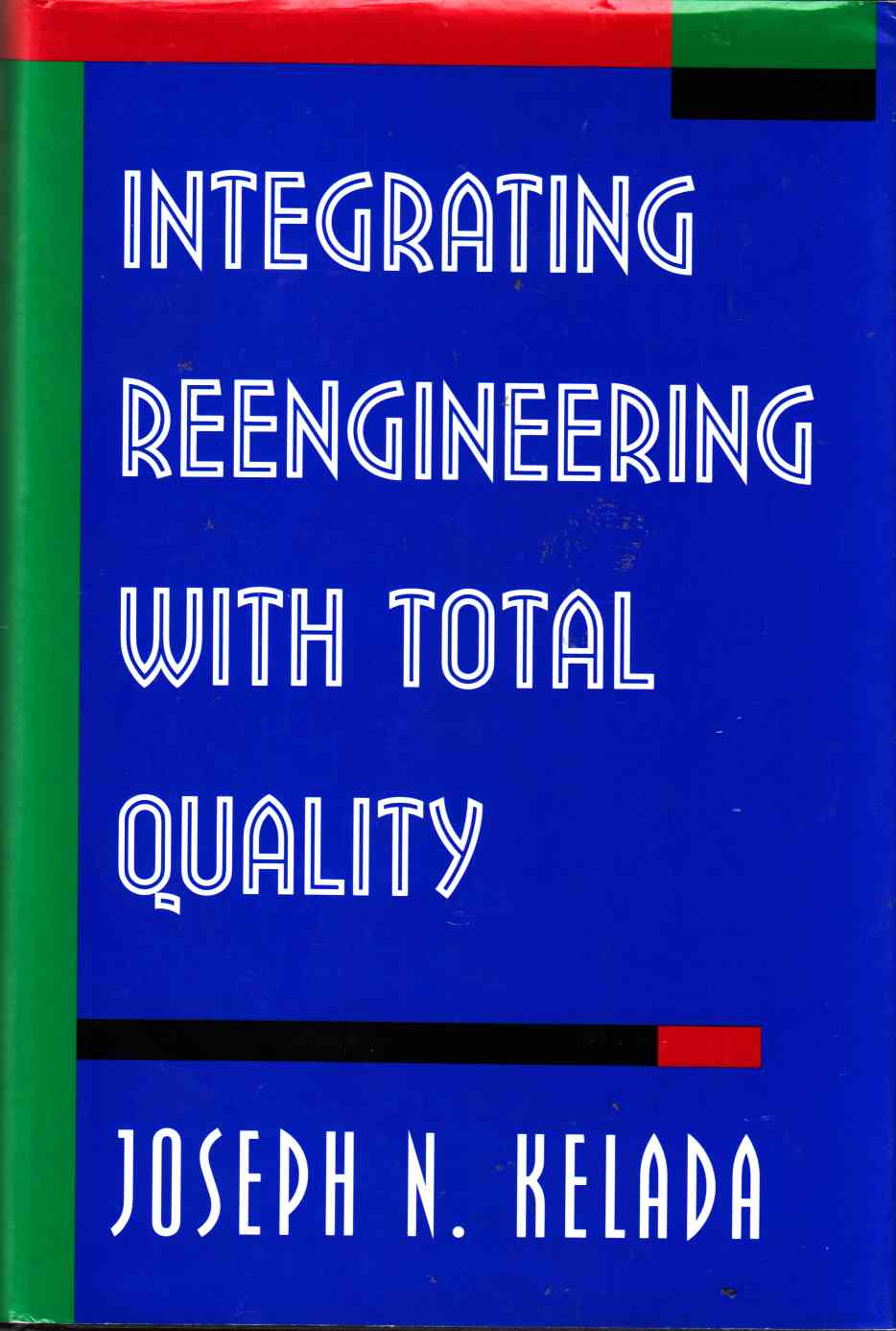 Image for Integrating Reengineering with Total Quality