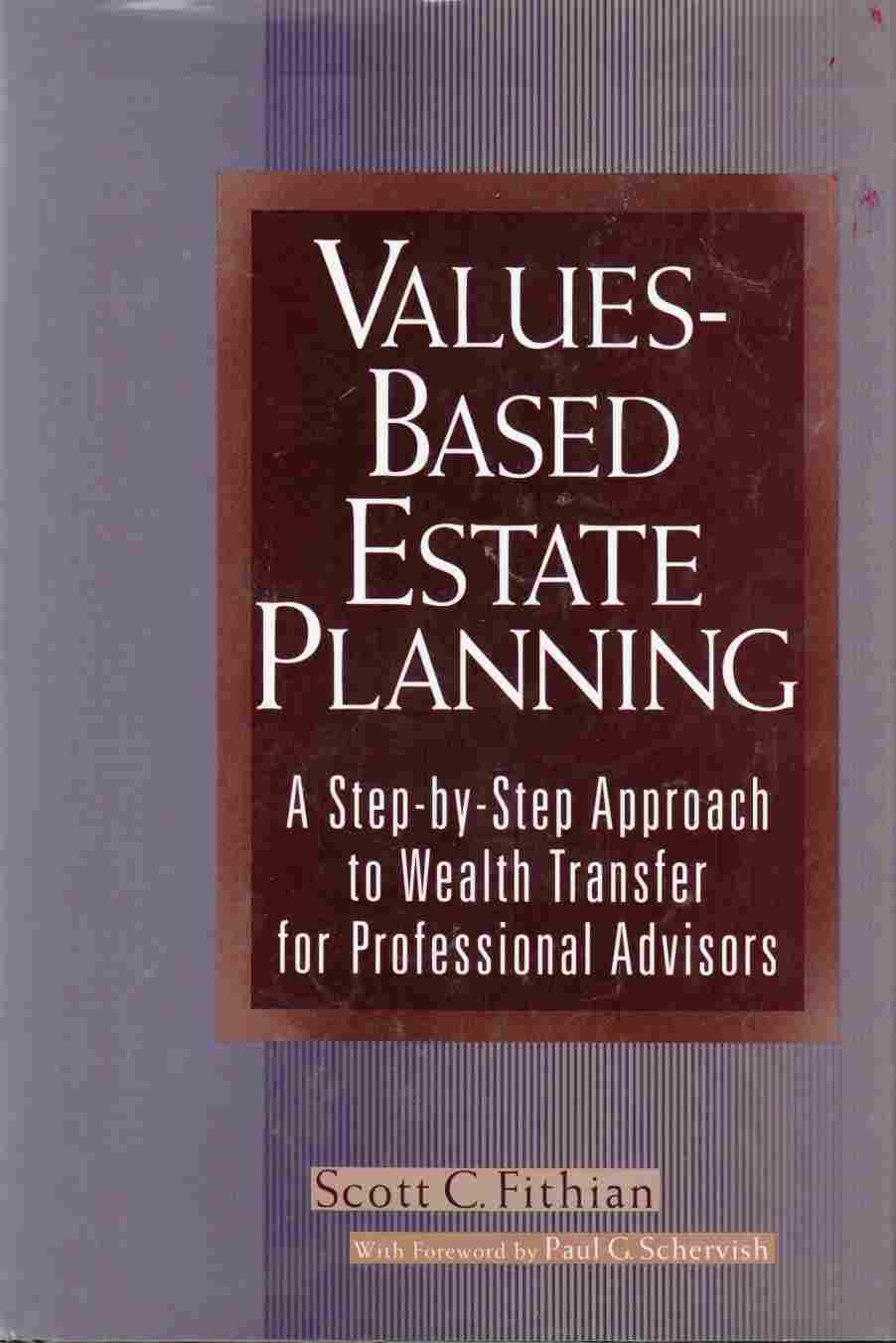 Image for Values-Based Estate Planning: A Step-By-Step Approach to Wealth Transfer for Professional Advisors
