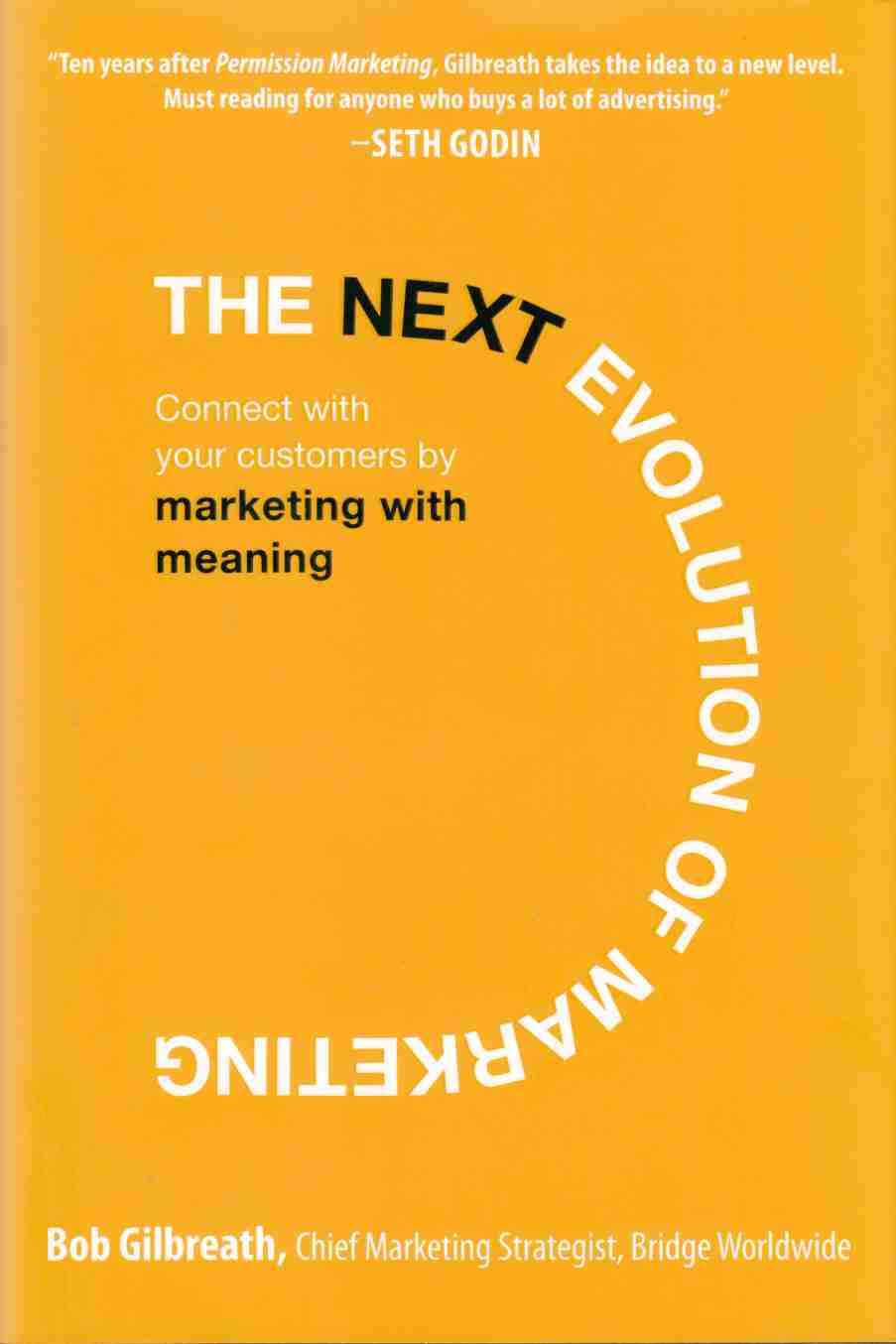 Image for The Next Evolution of Marketing Connect with Your Customers by Marketing with Meaning