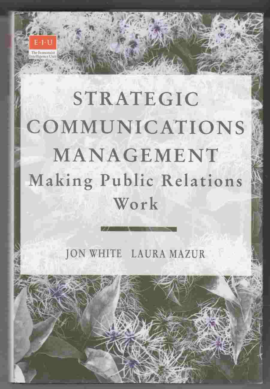 Image for Strategic Communications Management Making Public Relations Work