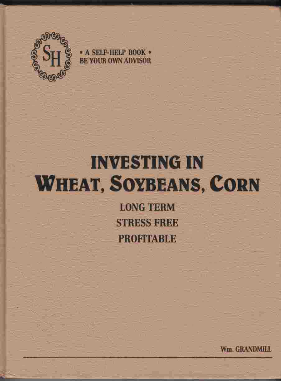 Image for Investing in Wheat, Soybeans, Corn