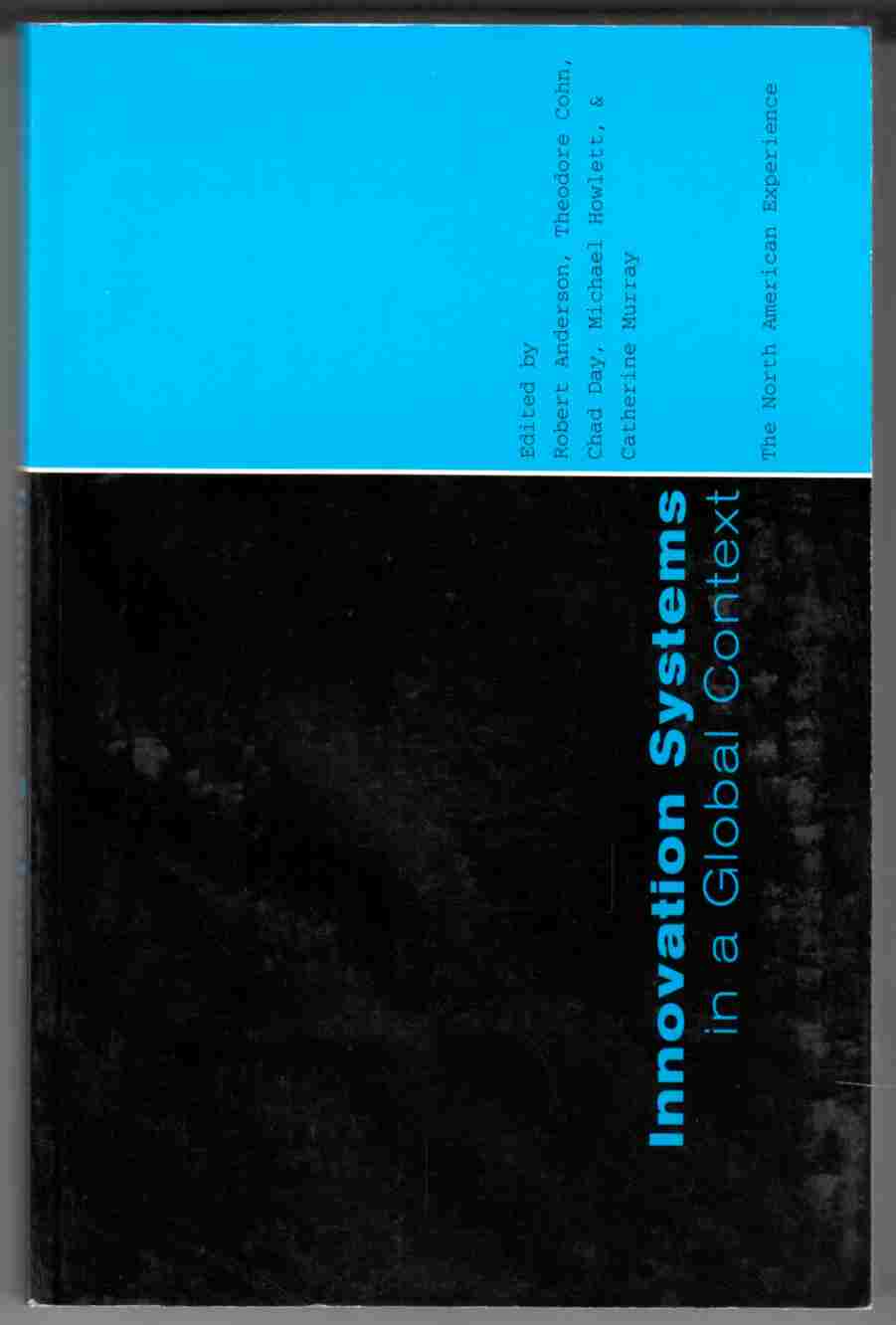 Image for Innovation Systems in a Global Context The North American Experience