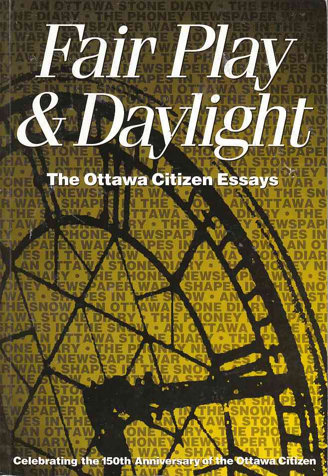 Image for Fair Play & Daylight The Ottawa Citizen Essays