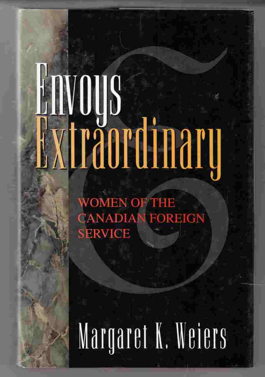 Image for Envoys Extraordinary Women of the Canadian Foreign Service