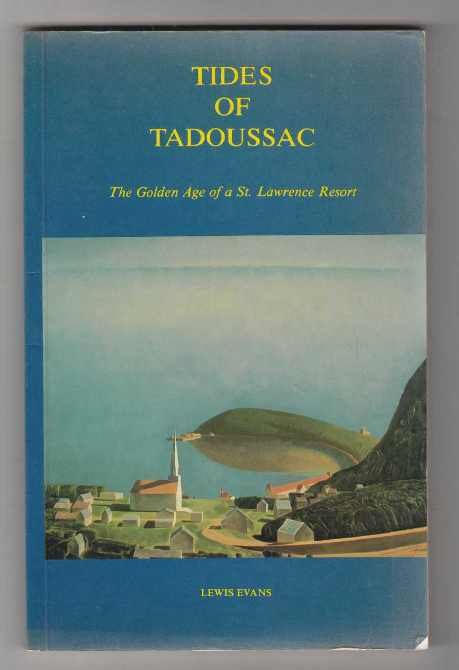 Image for Tides of Tadoussac : The Golden Age of a St. Lawrence River Resort