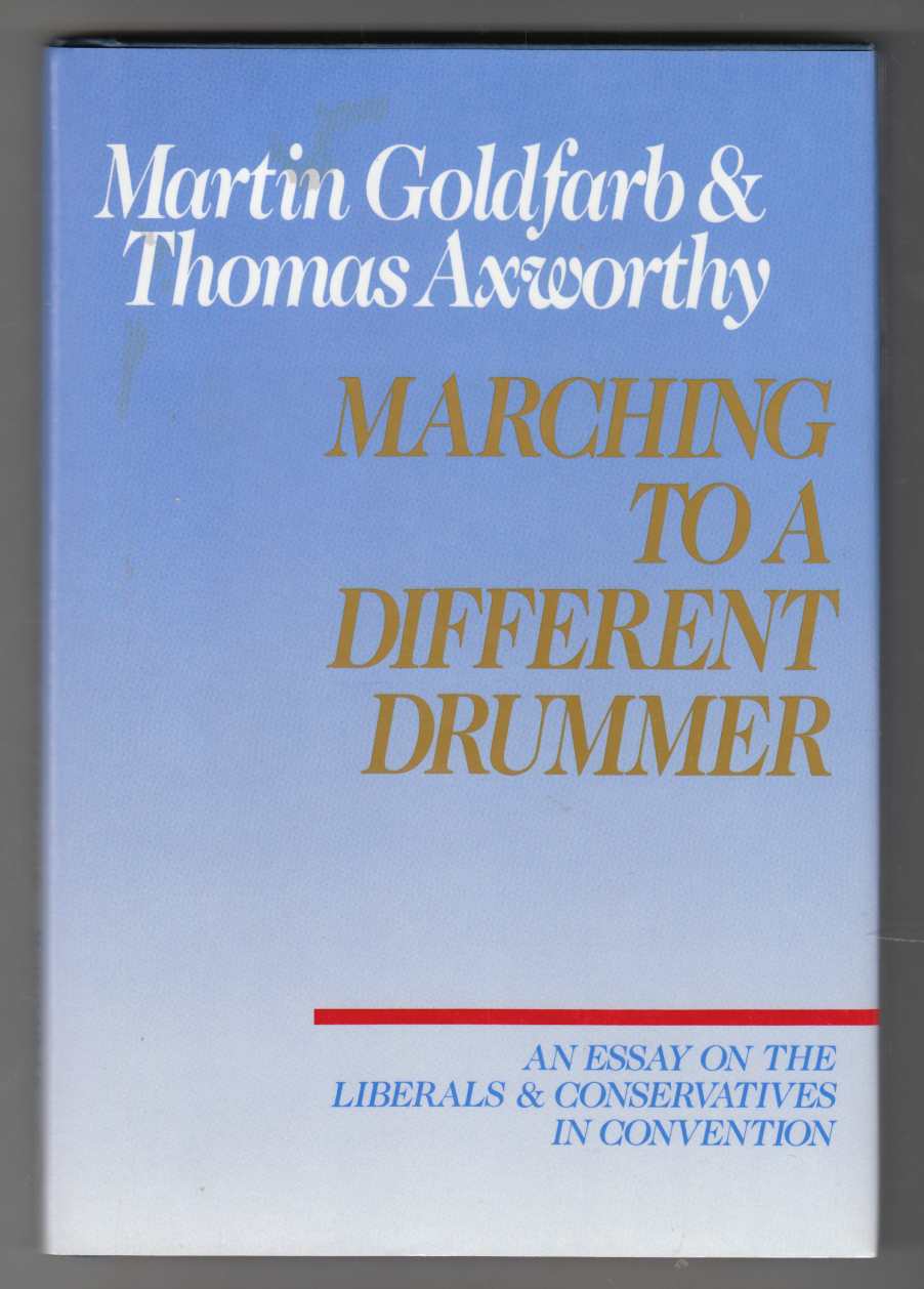 Image for Marching to a Different Drummer: An Essay on the Liberals and Conservatives in Convention