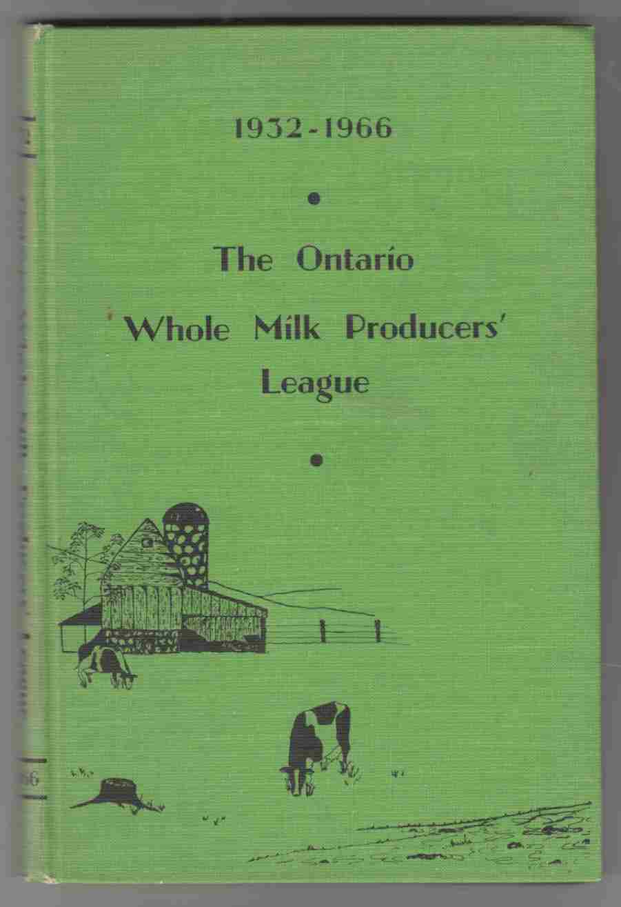 Image for 1932 - 1966 the Ontario Whole Milk Producers' League