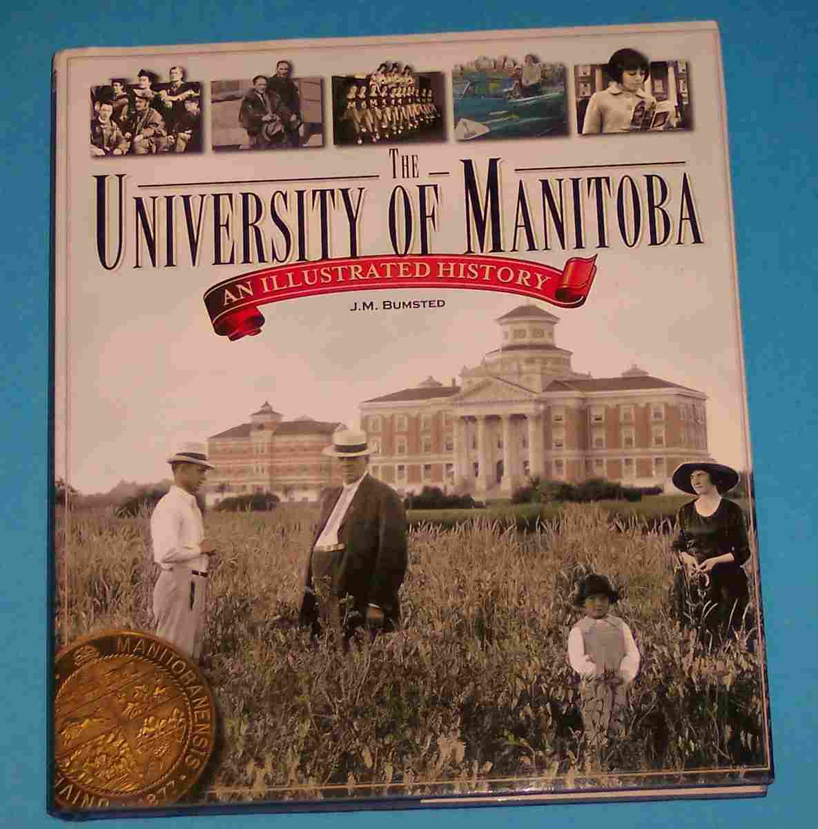 Image for The University of Manitoba An Illustrated History
