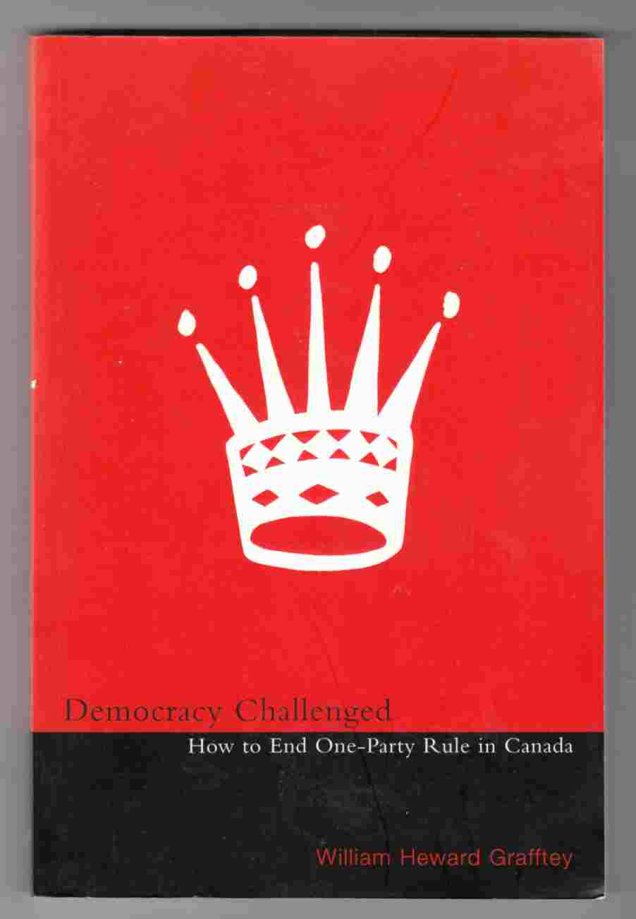 Image for Democracy Challenged How to End One-Party Rule in Canada