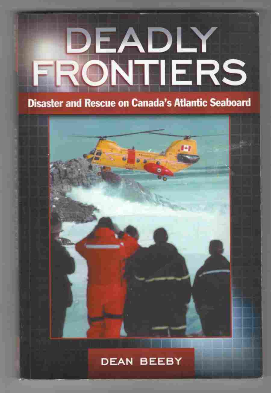 Image for Deadly Frontiers Disaster and Rescue on Canada's Atlantic Seaboard