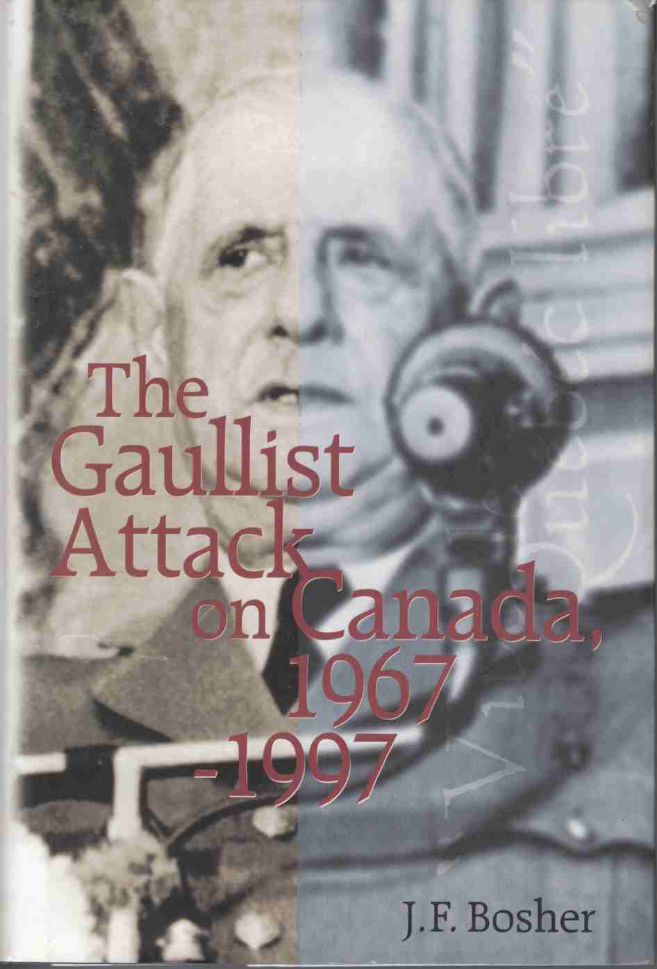 Image for The Gaullist Attack on Canada, 1967-1997