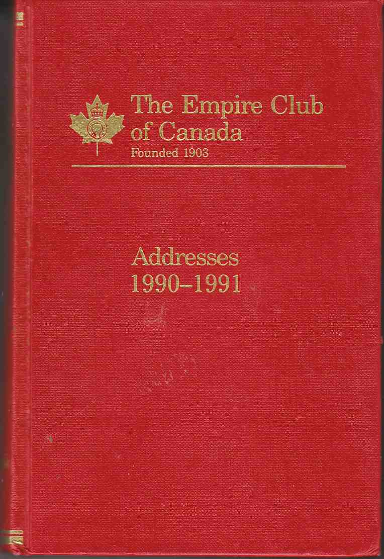 Image for The Empire Club of Canada Addresses 1990-1991