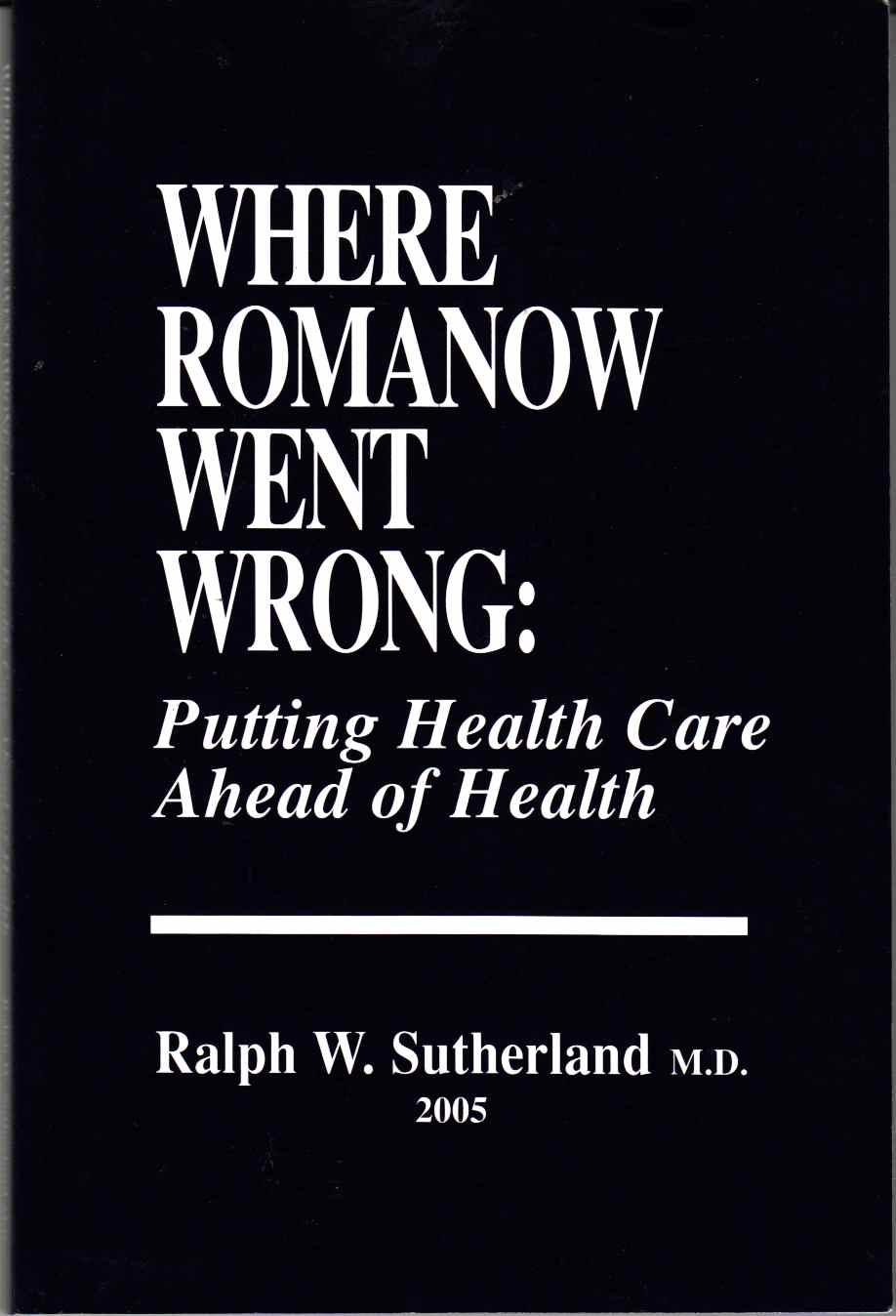 Image for Where Romanow Went Wrong Putting Health Care Ahead of Health