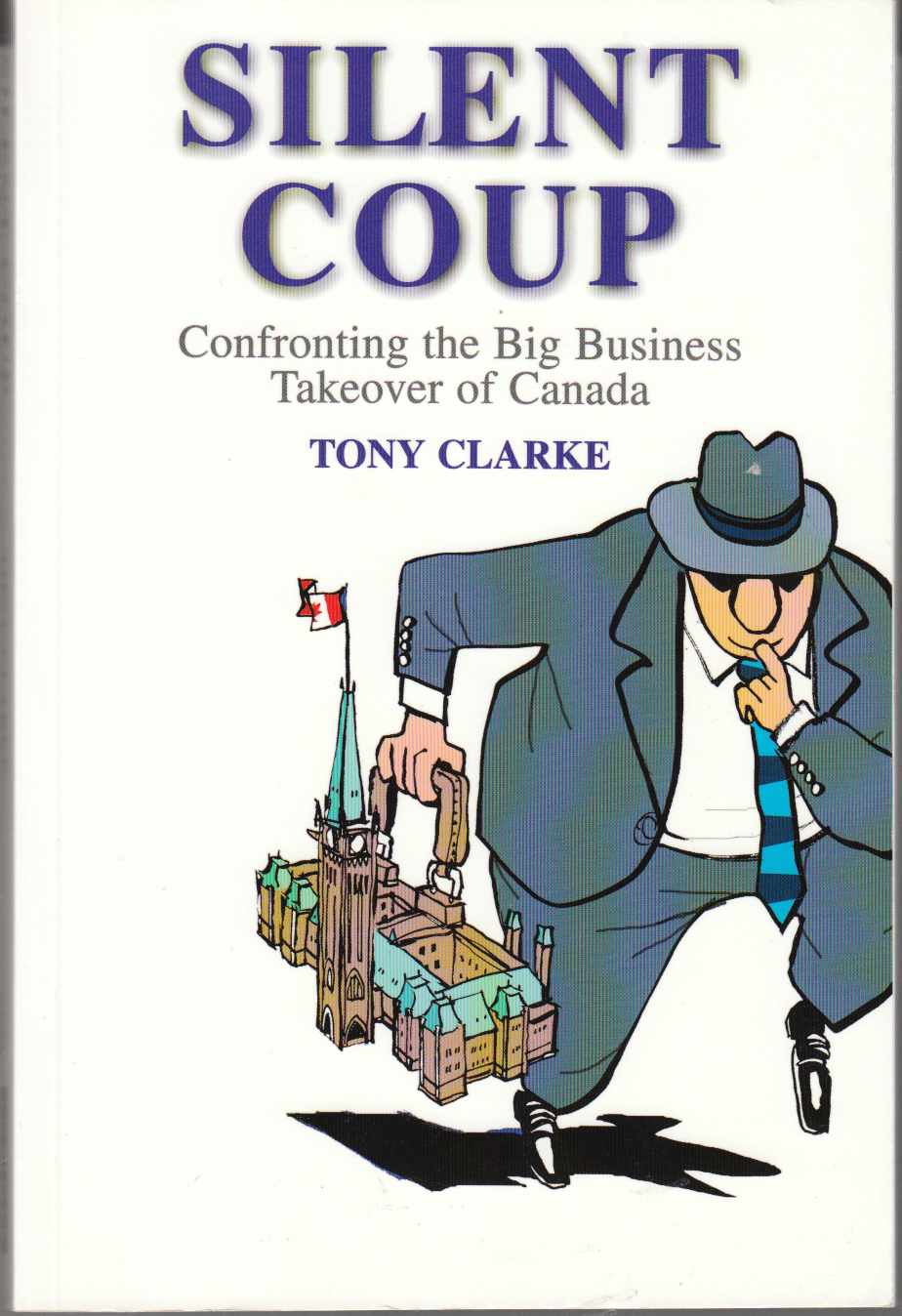 Image for Silent Coup Confronting the Big Business Takeover of Canada