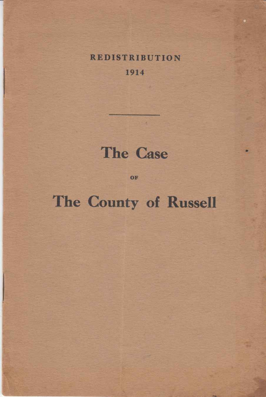 Image for The Case of the Electors of the County of Russell Against the Proposal to Deprive Them of Parliamentary Representation by Wiping Their County off the Electoral Map of Ontario