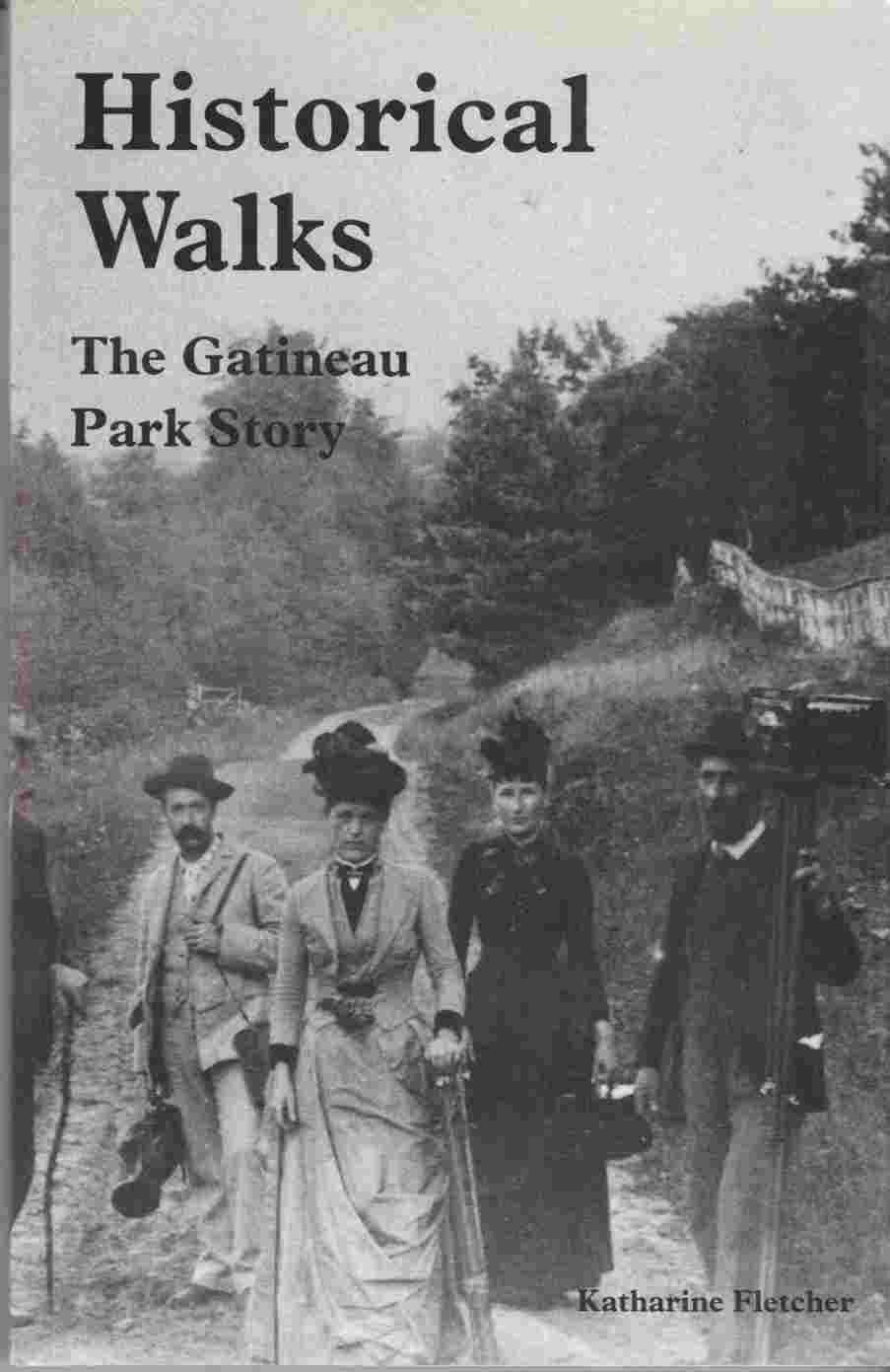 Image for Historical Walks: The Gatineau Park Story