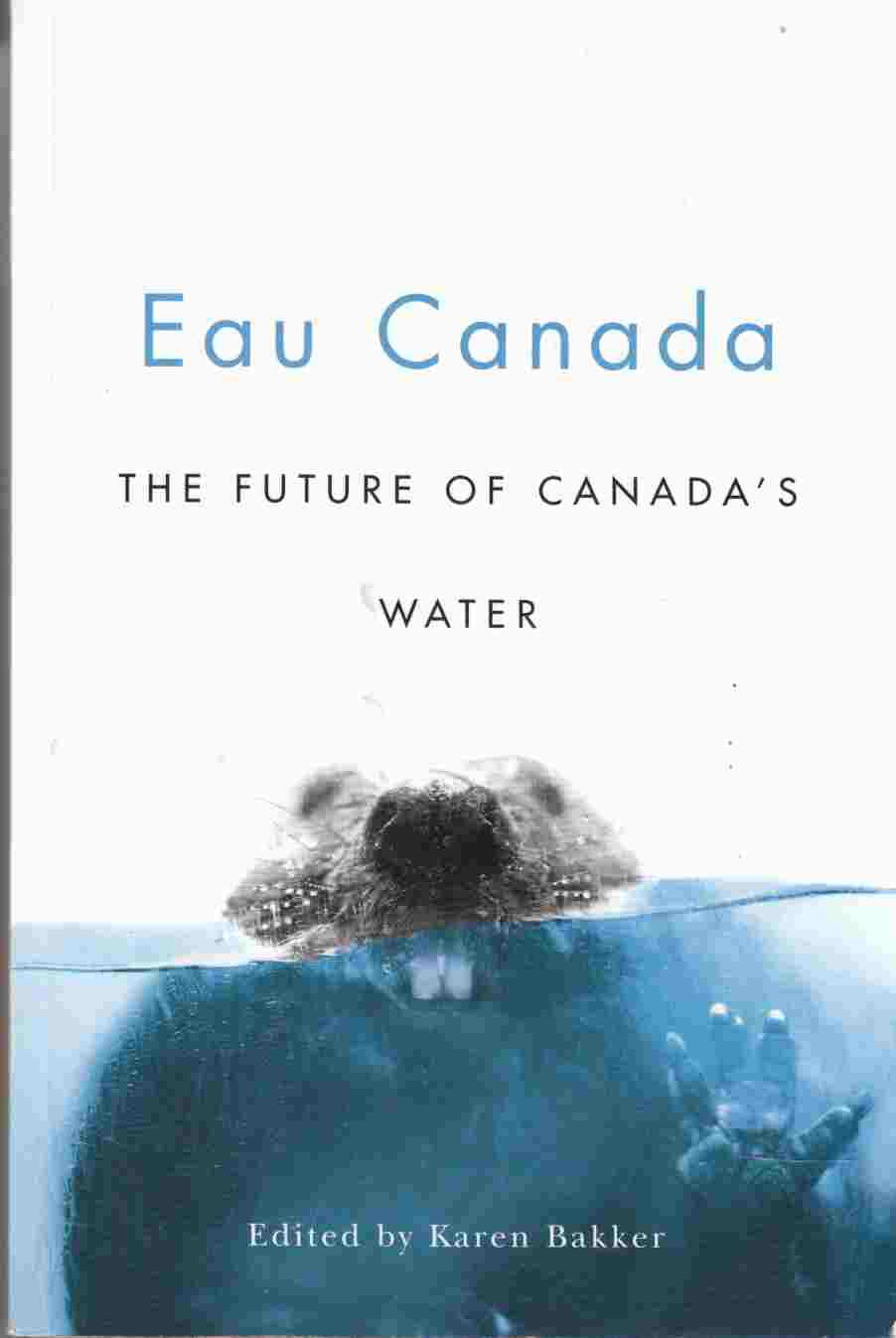 Image for Eau Canada The Future of Canada's Water