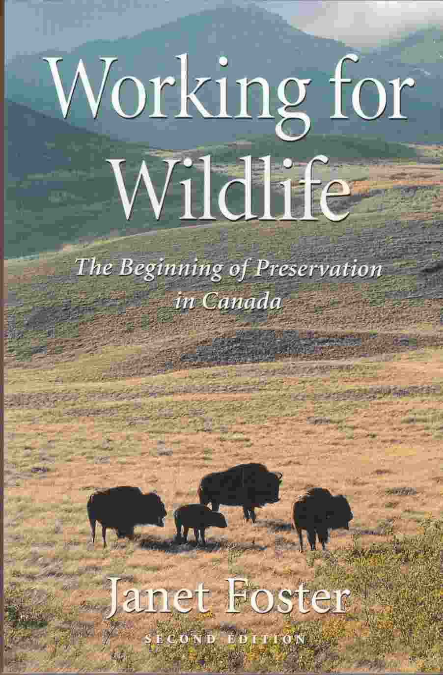 Image for Working for Wildlife The Beginning of Preservation in Canada, Second Edition
