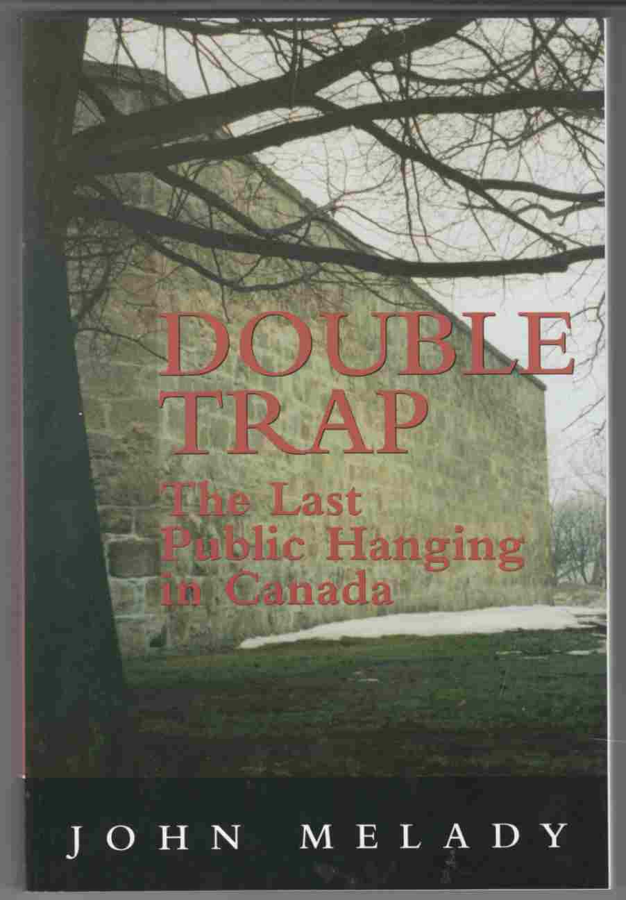 Image for Double Trap The Last Public Hanging in Canada