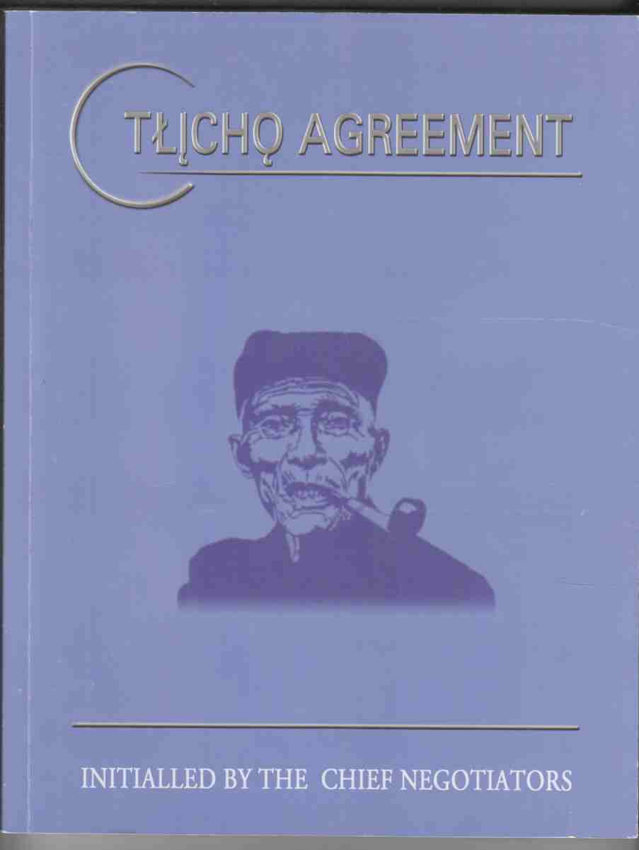Image for Land Claims and Self-Government Agreement Among the Tlicho and the Government of the Northwest Territories and the Government of Canada