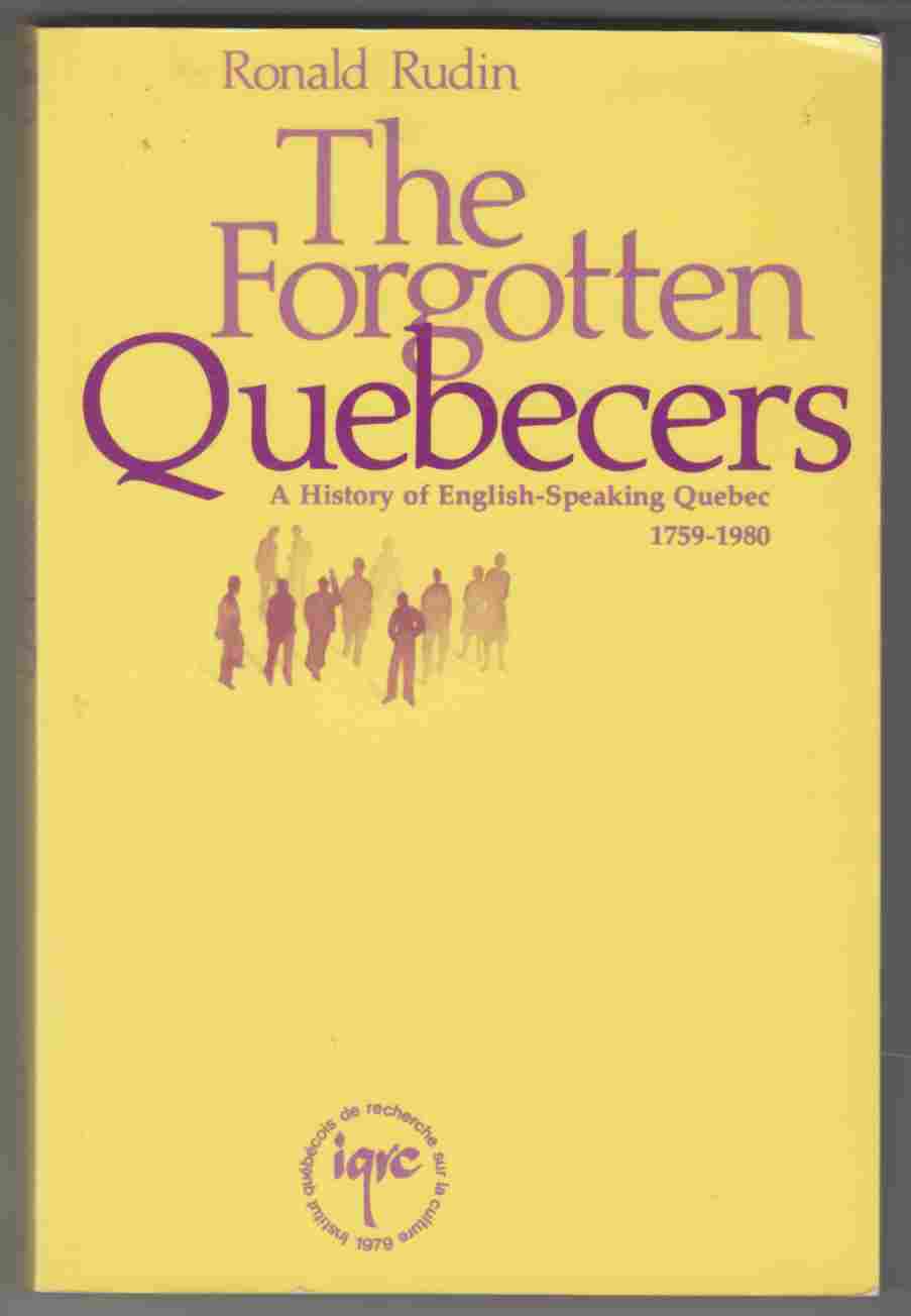 Image for The Forgotten Quebec: A History of English-Speaking Quebec 1759-1980