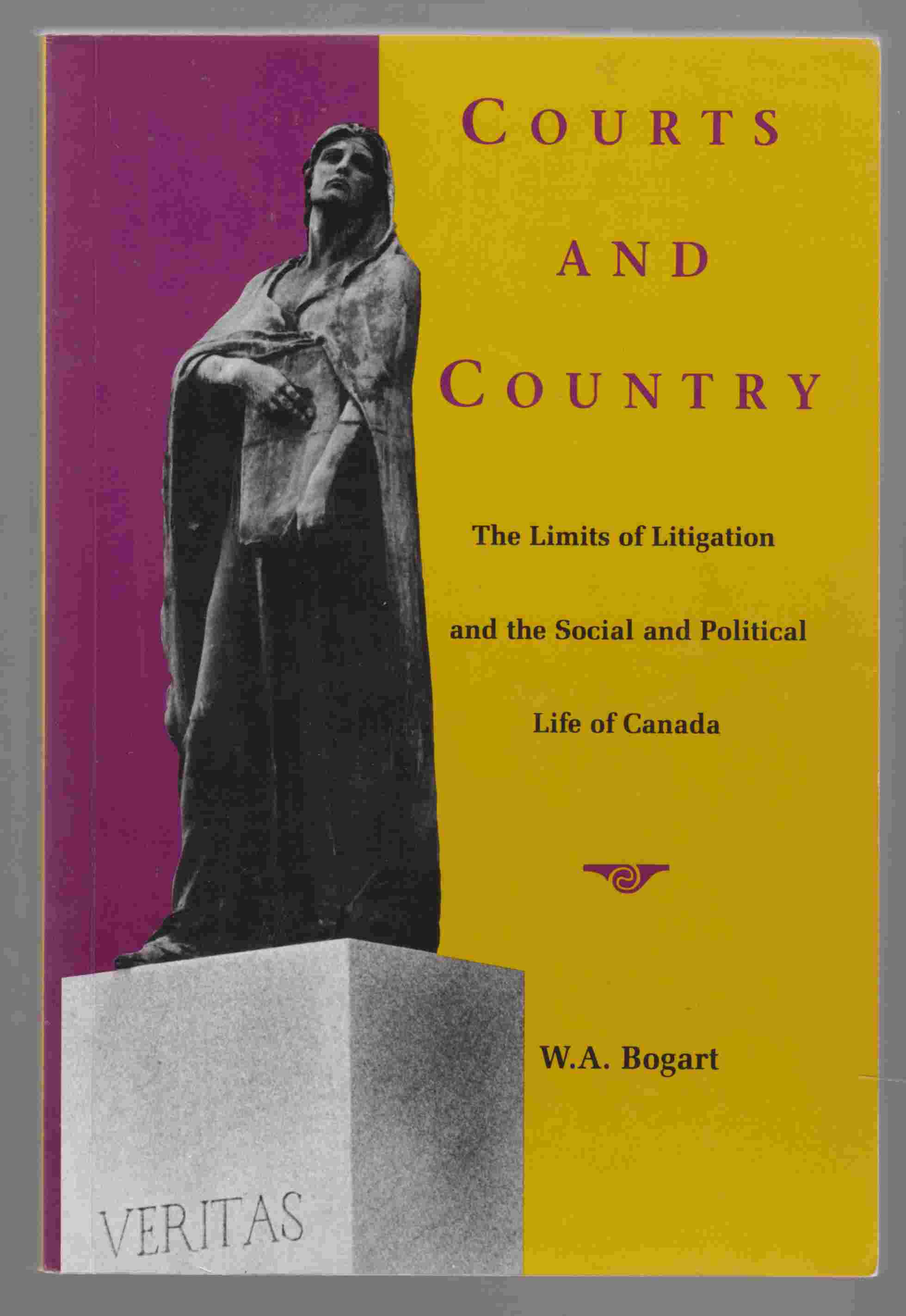 Image for Courts and Country The Limits of Litigation and the Social and Political Life of Canada