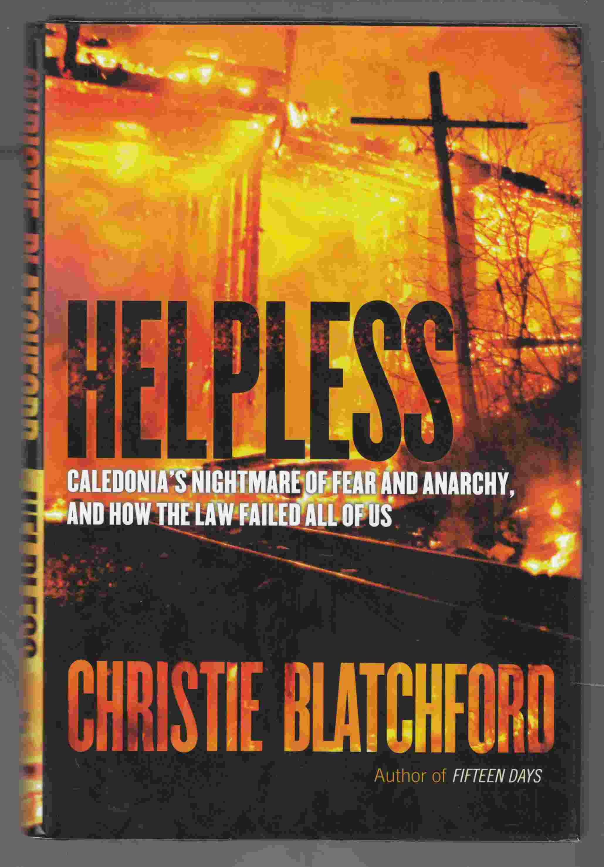 Image for Helpless Caledonia's Nightmare of Fear and Anarchy, and How the Law Failed Us