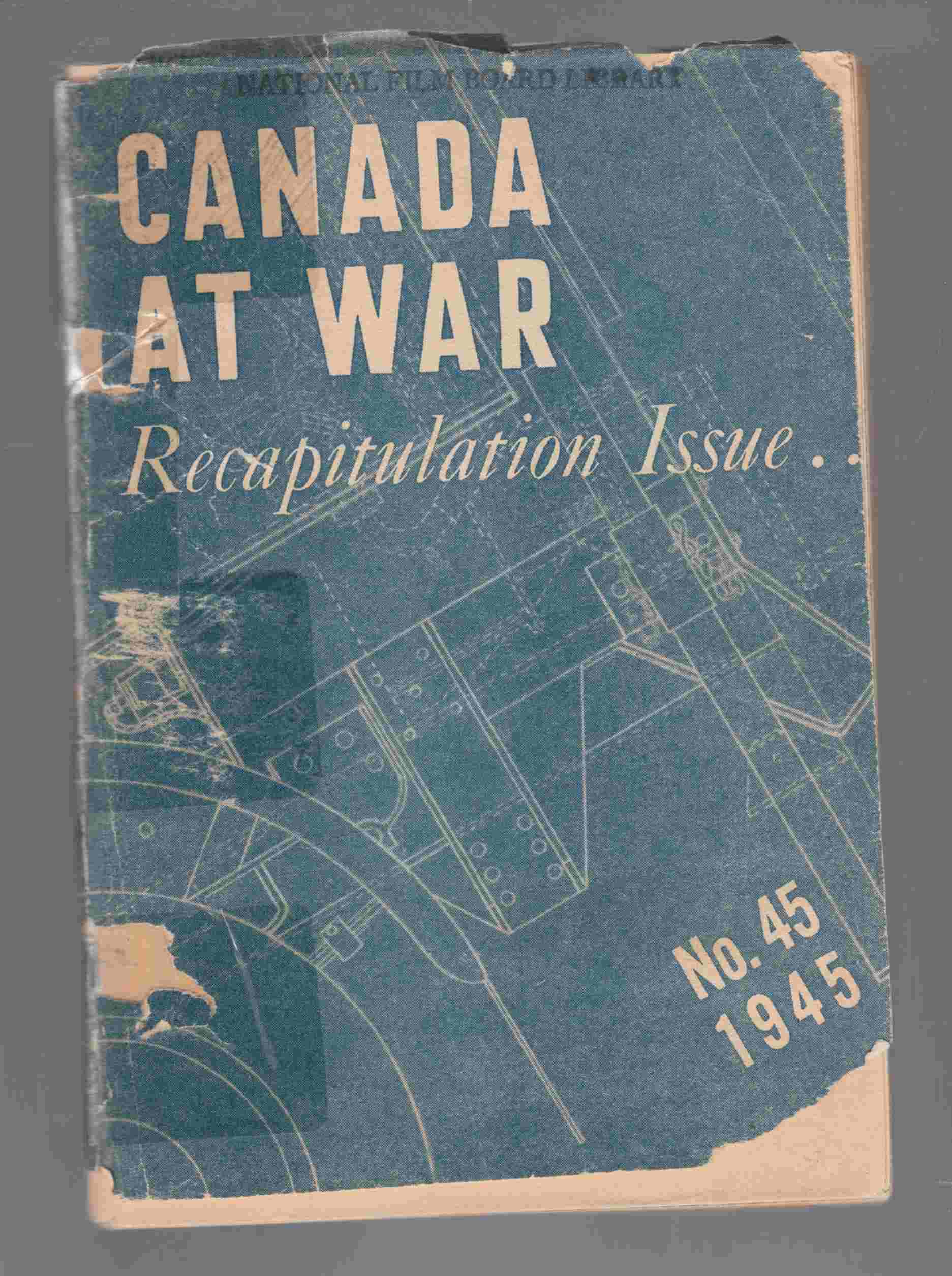 Image for Canada At War Recapitulation Issue No. 45 1945