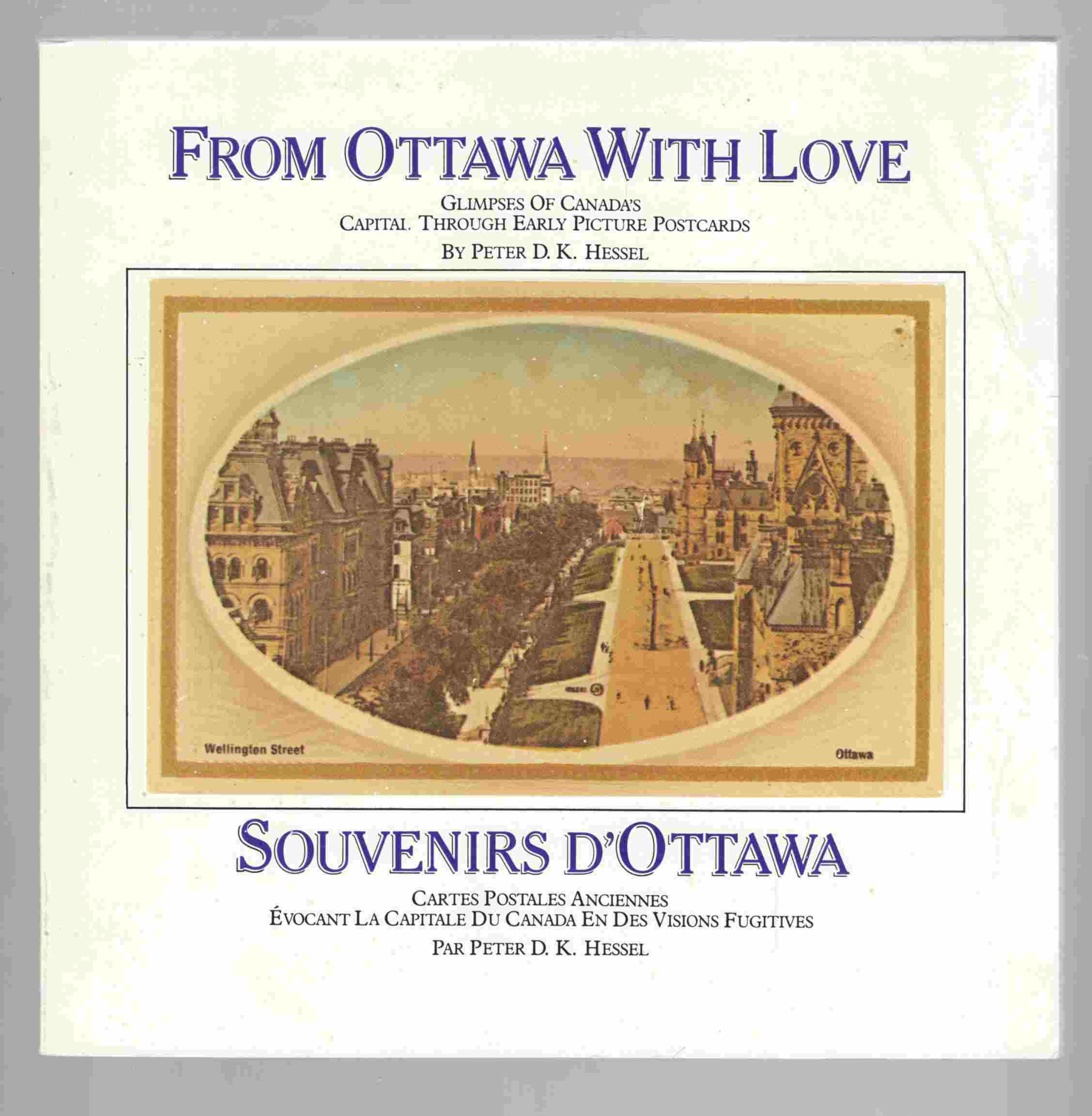 Image for From Ottawa with Love: Glimpses of Canada's Capital through Early Picture Postcards Souvenirs D'Ottawa: Cartes Postales Anciennes Evocant La Capitale Du Canada En Des Visions Fugitives