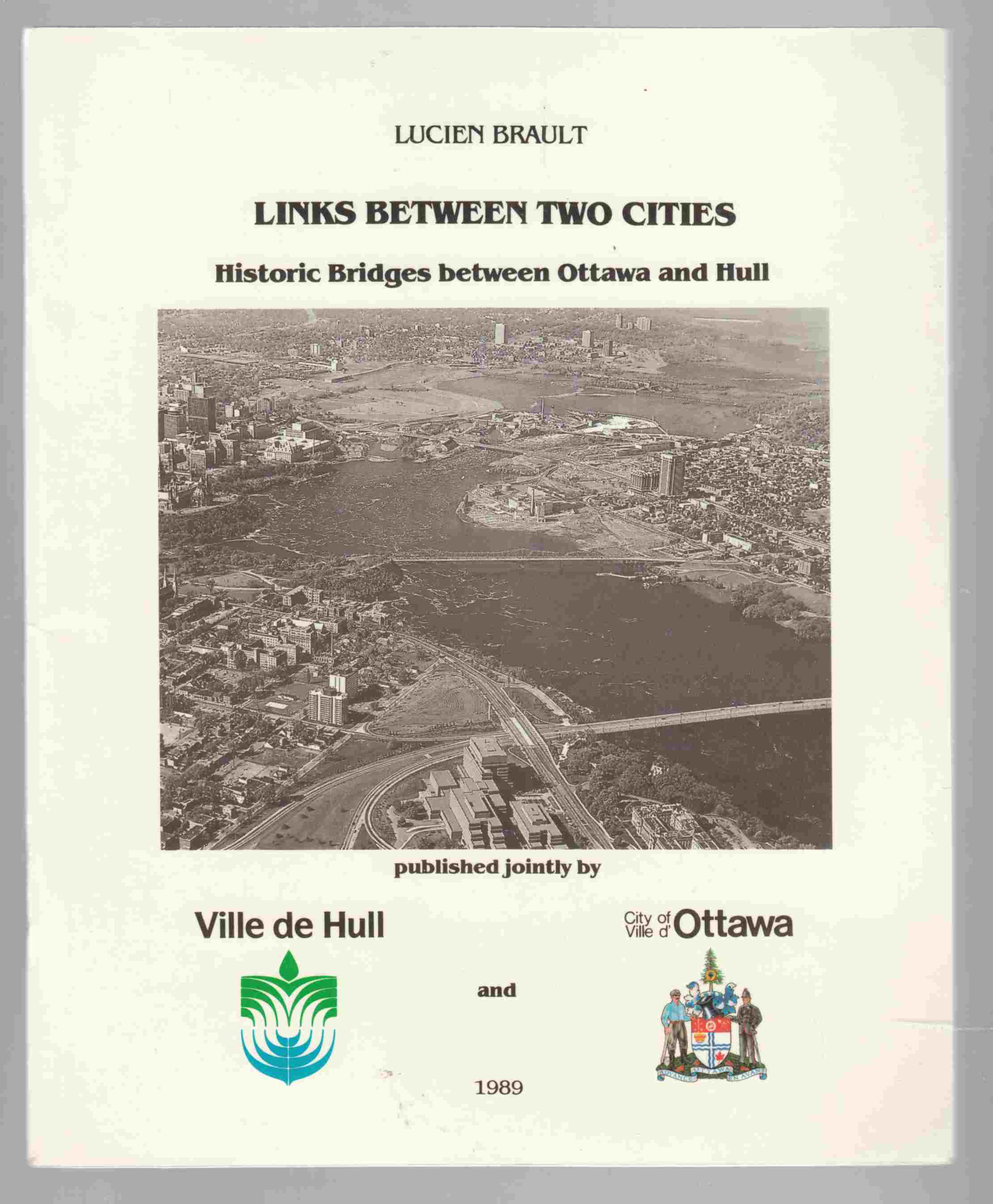 Image for Links between Two Cities Historic Bridges between Ottawa and Hull
