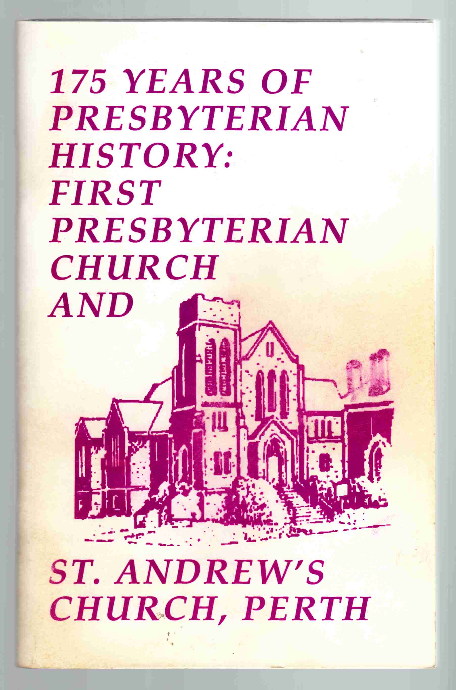 Image for 175 Years of Presbyterian History: First Presbyterian Church and St. Andrew's Church, Perth