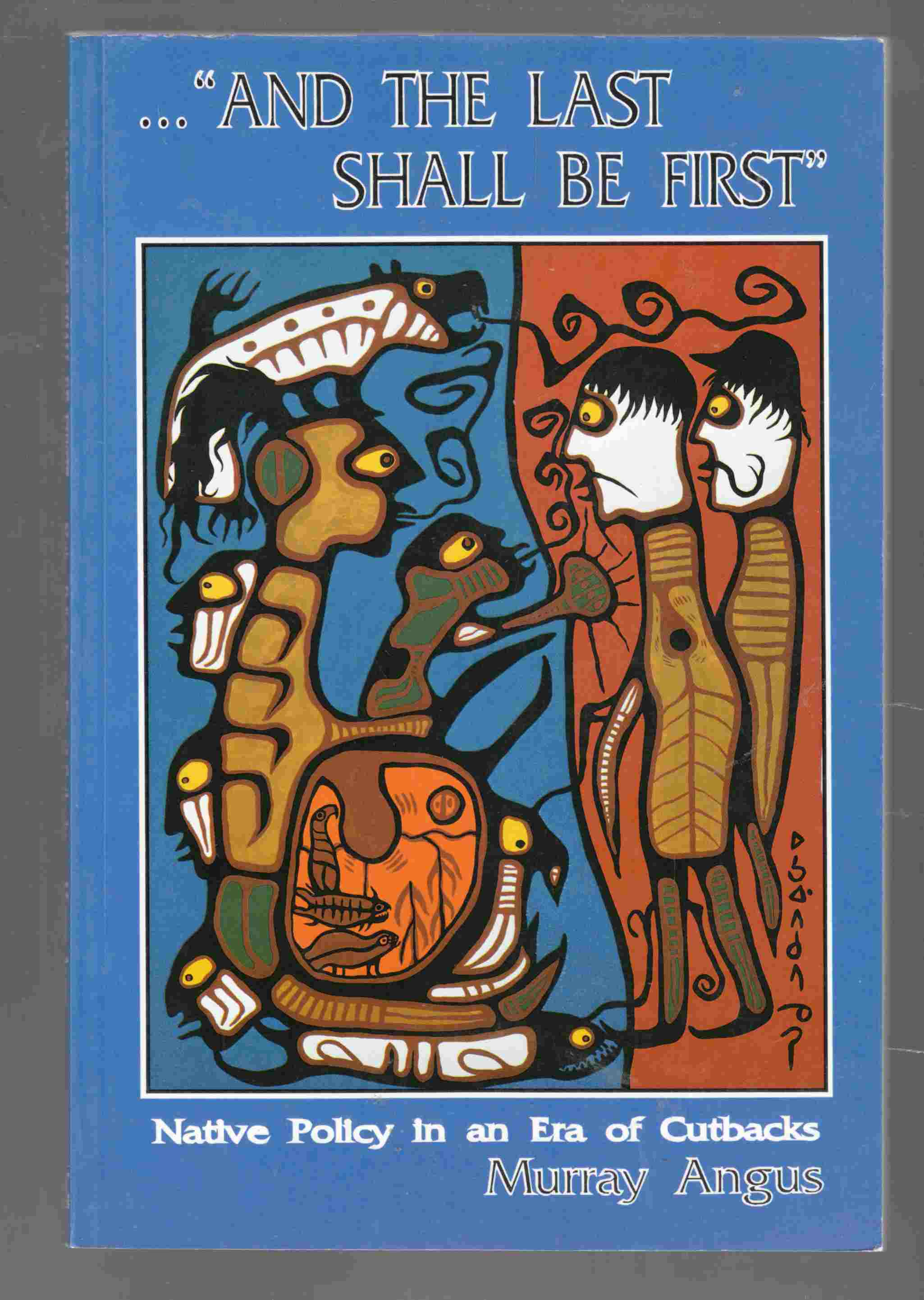 Image for And the Last Shall be First Native Policy in an Era of Cutbacks