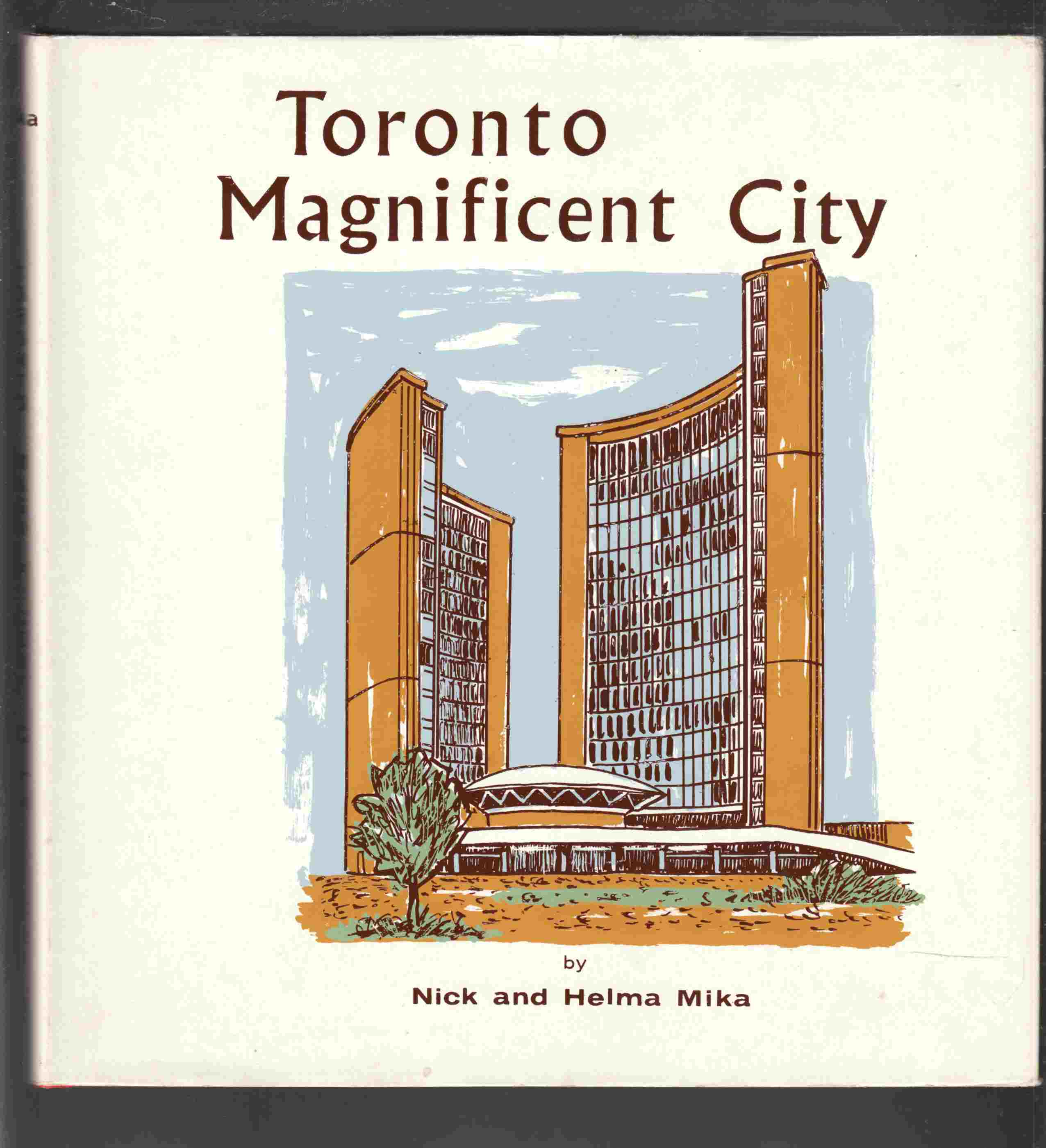 Image for Toronto Magnificent City An Illustrated Look At the Great Metropolis