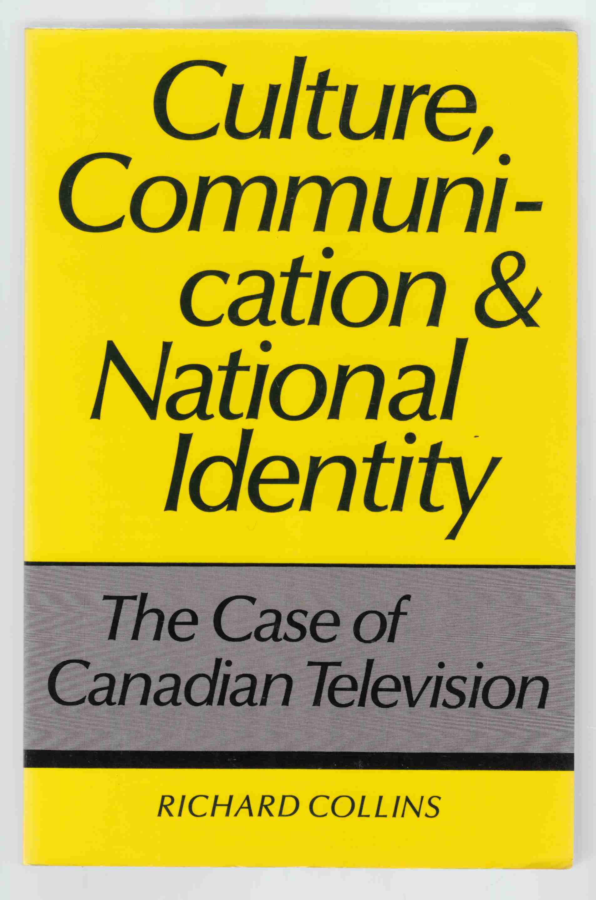 Image for Culture, Communication and National Identity The Case of Canadian Television