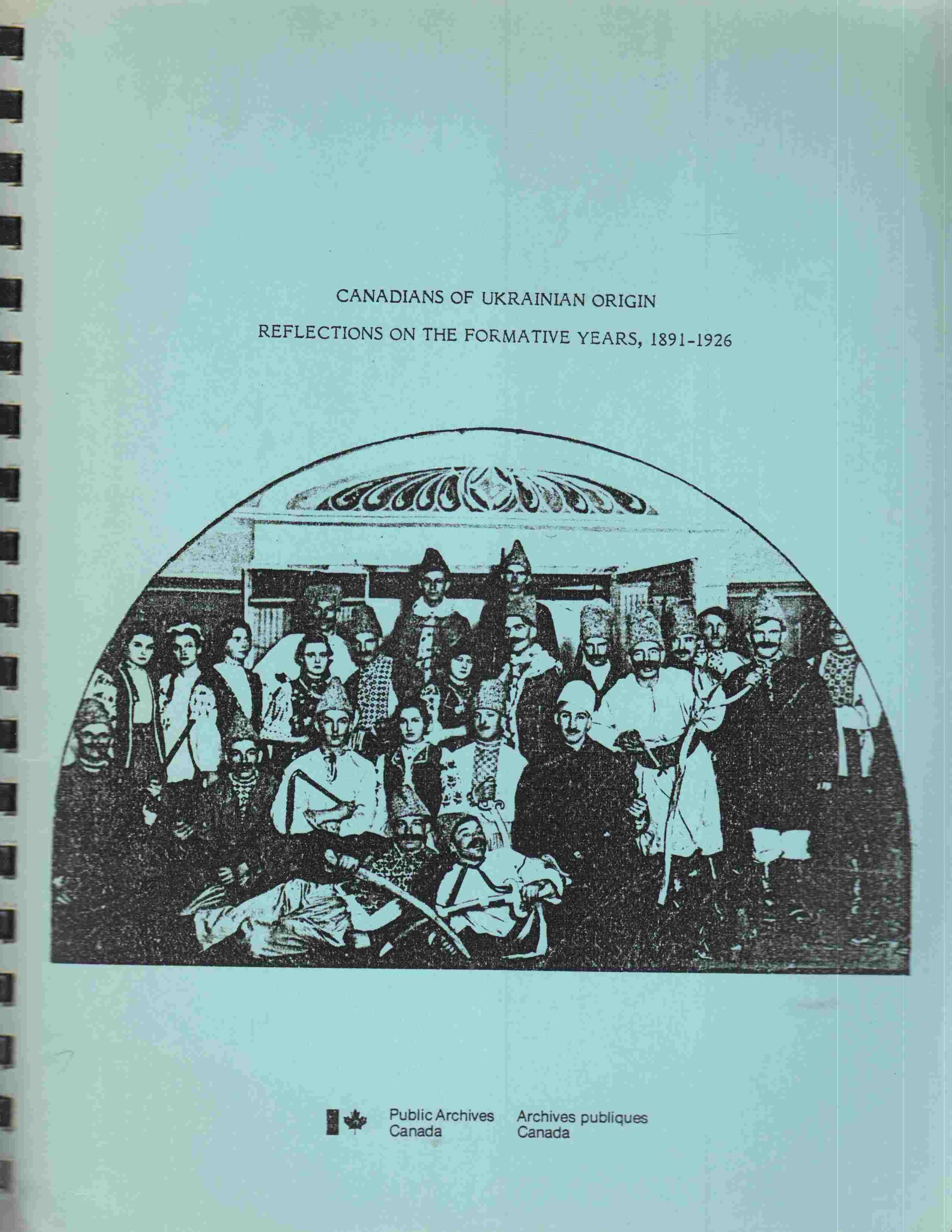 Image for Canadians of Ukrainian Origin Reflections in the Formative Years, 1891-1926 Les Canadiens D'Origine Ukrainienne Reflexions Sur Les Premieres Annees, 1891-1926