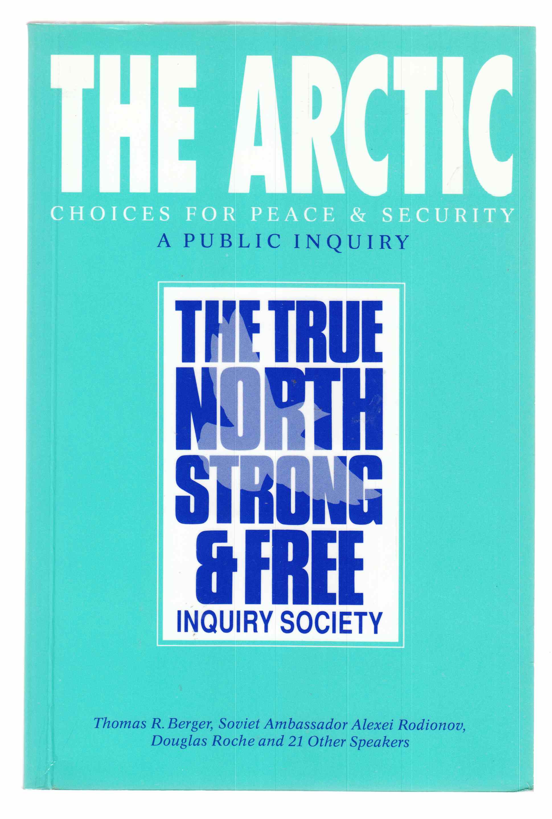 Image for The Arctic Choices for Peace and Security : Proceedings of a Public Inquiry