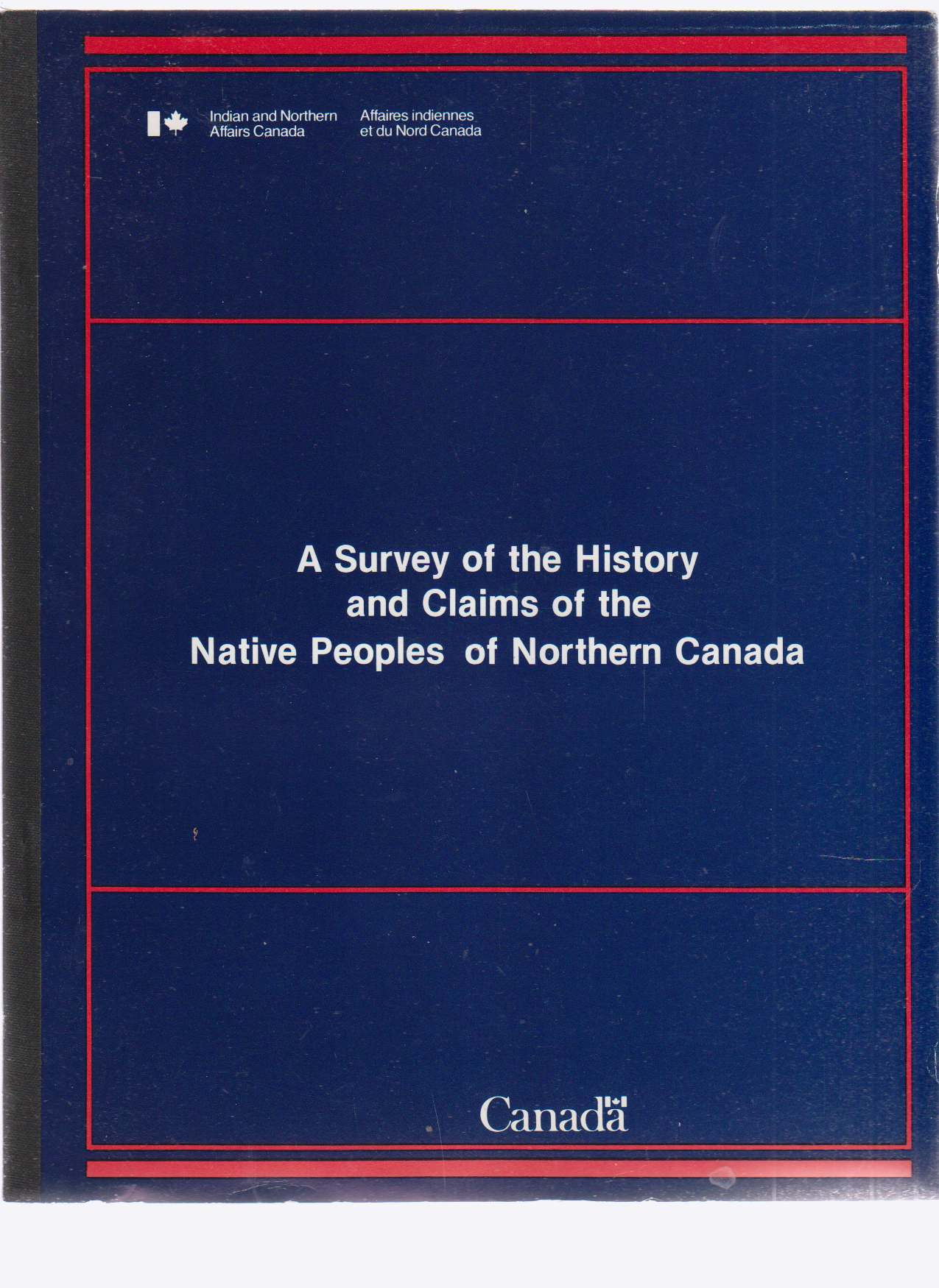 Image for A Survey of the History and Claims of the Native Peoples of Northern Canada