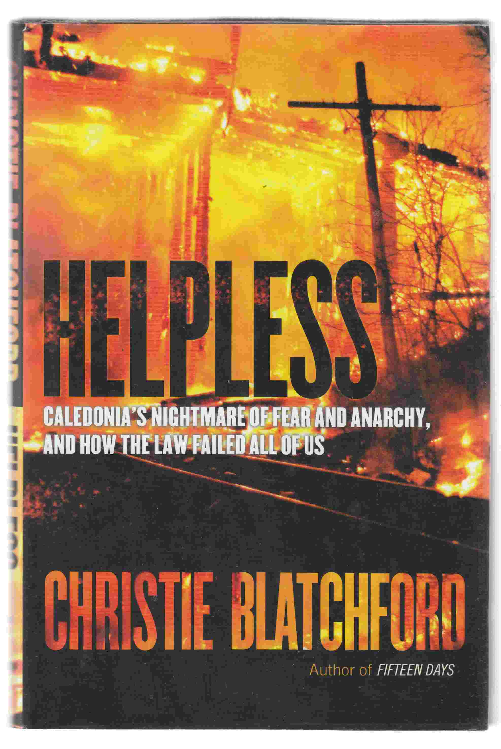 Image for Helpless Caledonia's Nightmare of Fear and Anarchy, and How the Law Failed all of Us