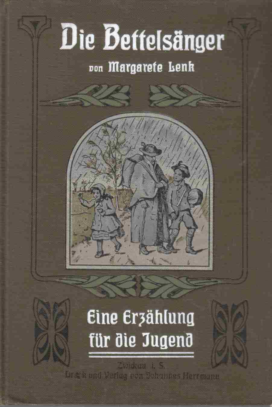 Image for Die Bettelsanger. Eine Erzahlung Fur Die Jugend 2. Auflage.
